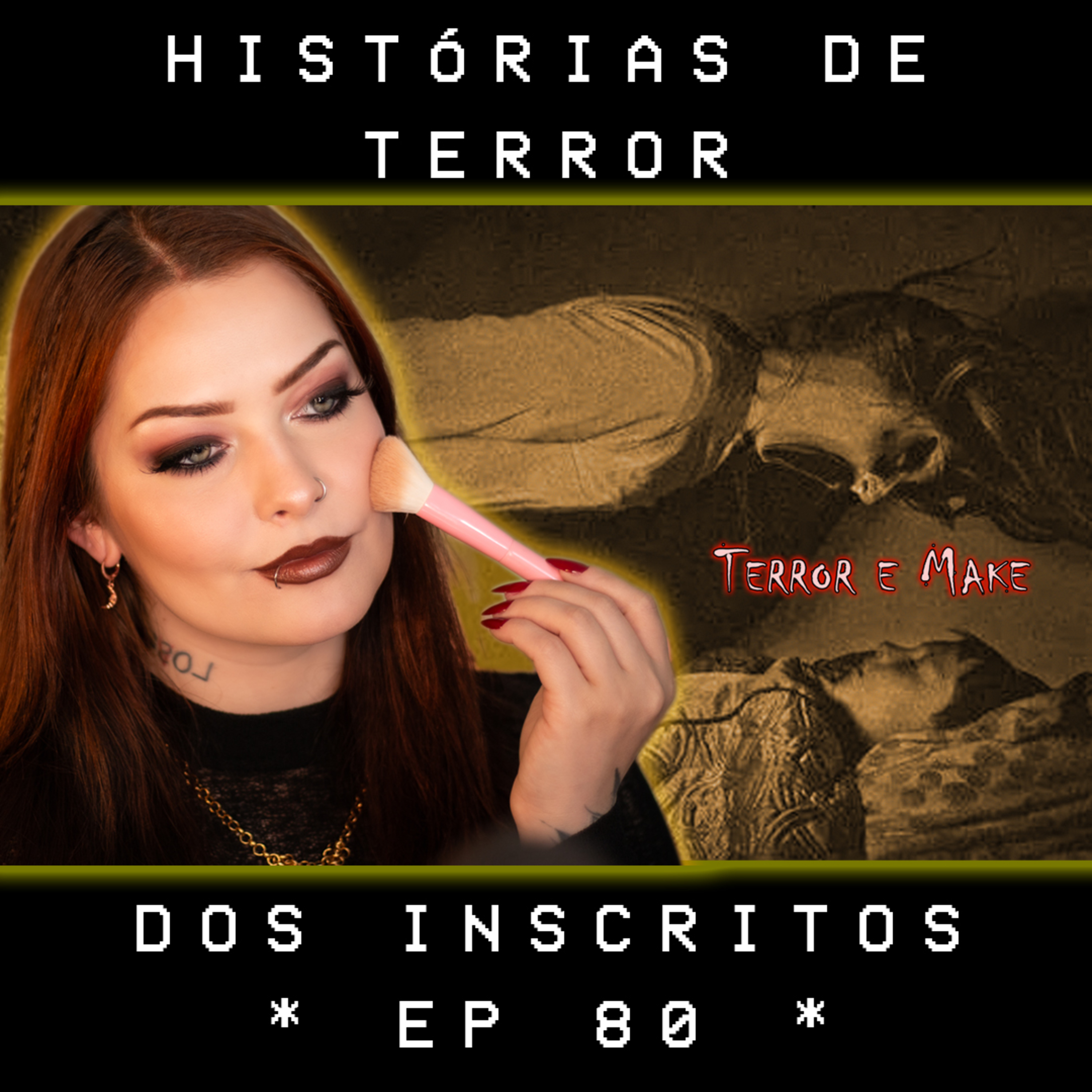 Terror e Make - Ep. 80 | Sonhos e Pesadelos