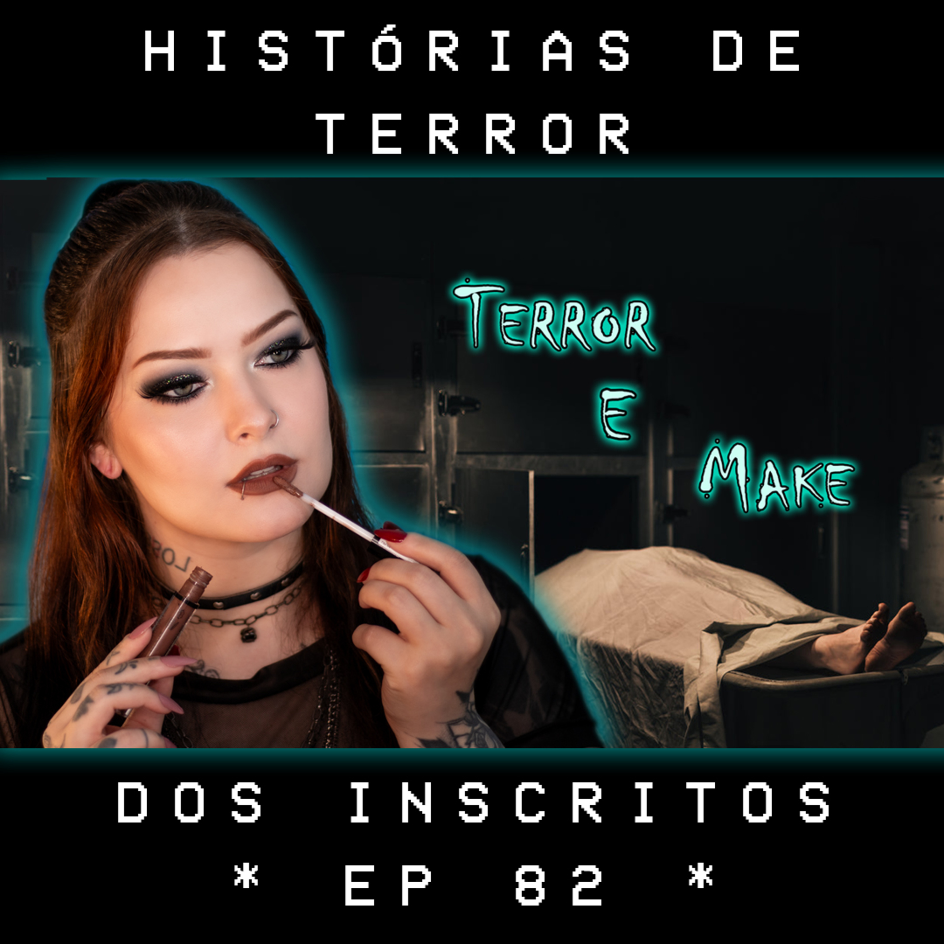Terror e Make - Ep. 82 | Histórias de terror dos inscritos