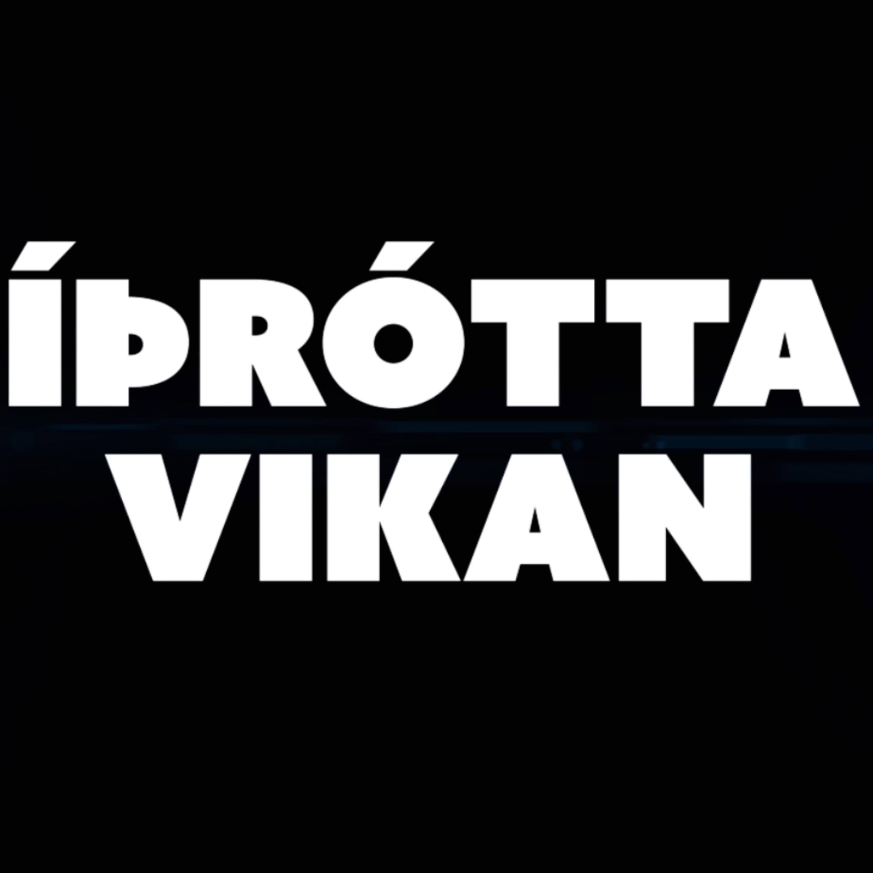 Íþróttvikan: Edda Sif og Gunni Birgis gera upp þétta fréttaviku - Matti Villa fer yfir ákvörðun sína