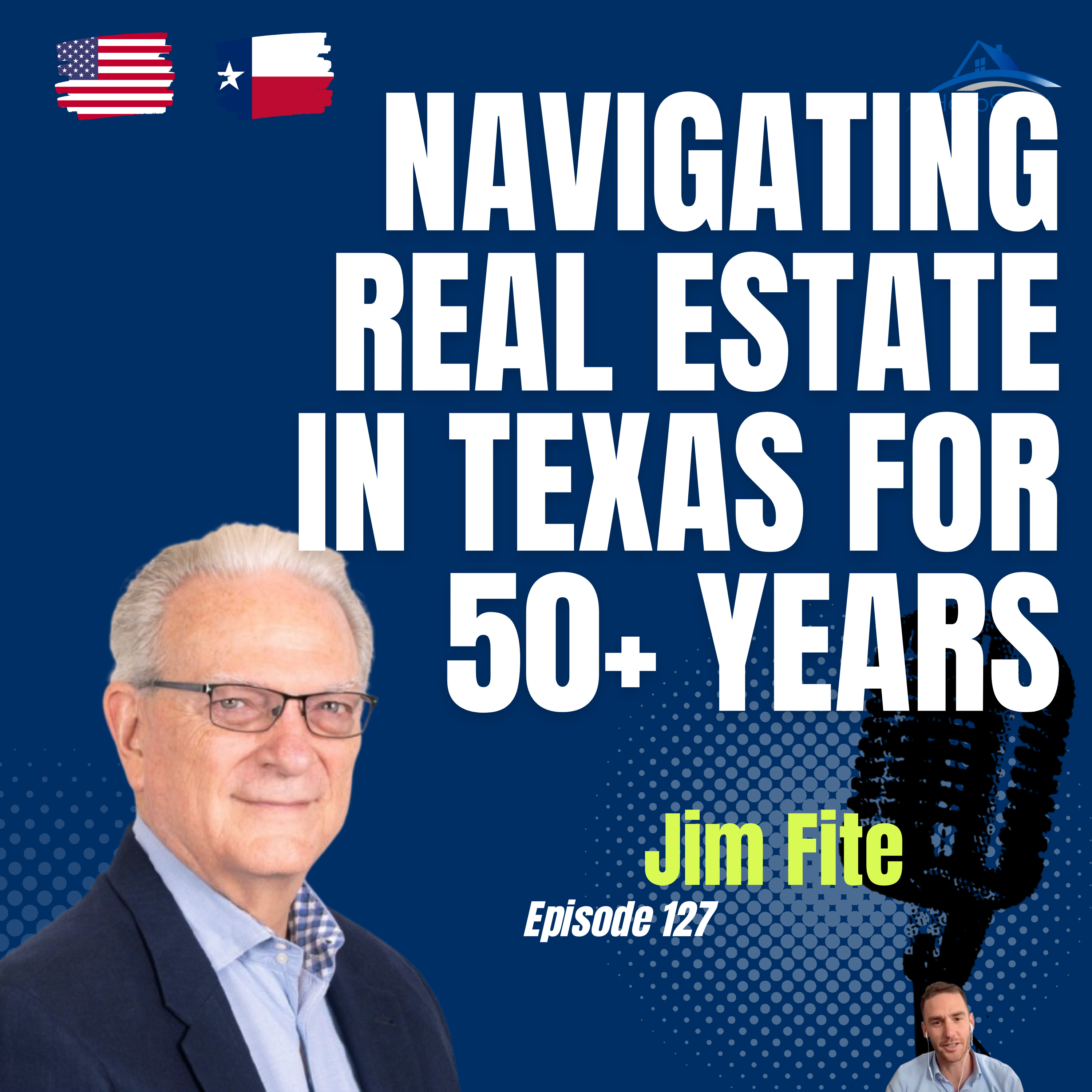 #127 Jim Fite, CEO of CENTURY 21 Judge Fite: Navigating Real Estate Success for 50+ Years episode artwork