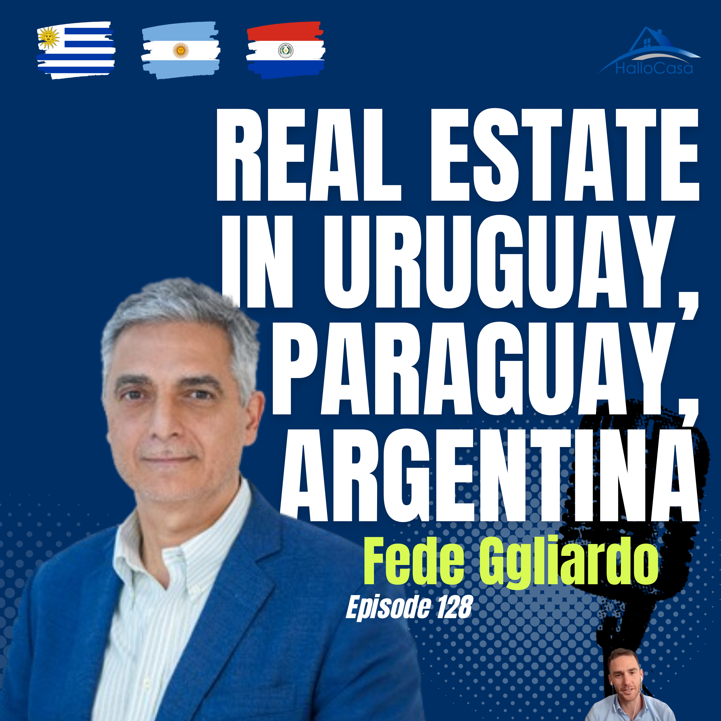 #128 Exploring Real Estate Investment Opportunities in Uruguay, Paraguay, and Argentina with Fede Gagliardo episode artwork