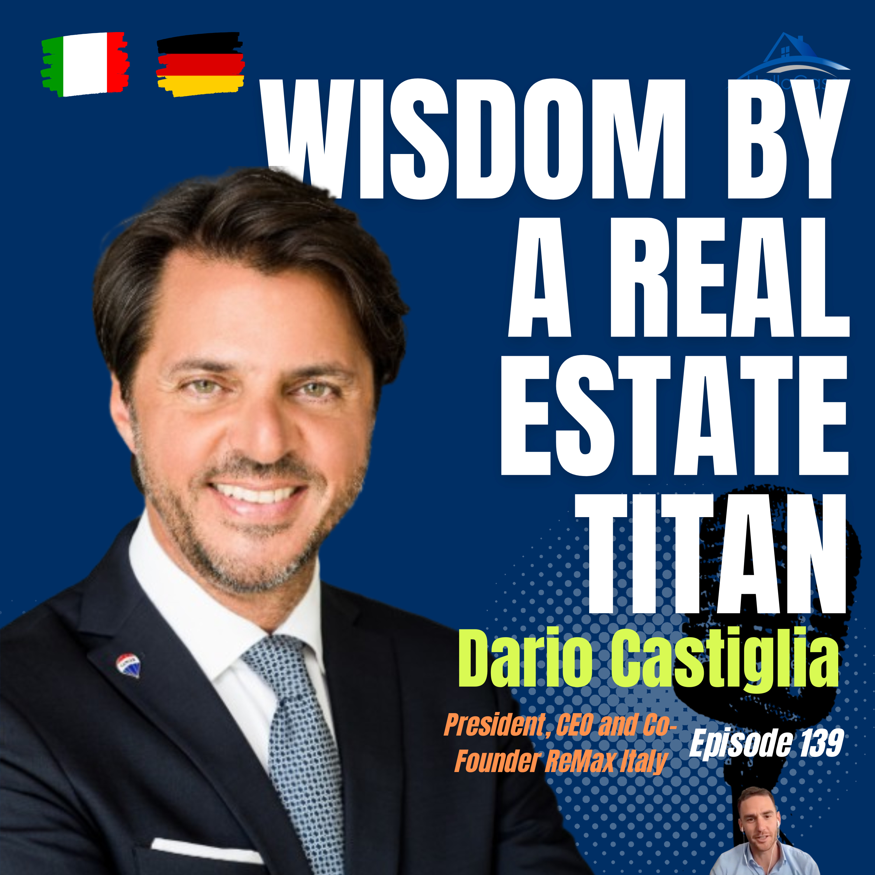 #139 From Italy to Global Real Estate Leadership: A Conversation with Dario Castiglia, CEO of RE/MAX Italy and Germany episode artwork