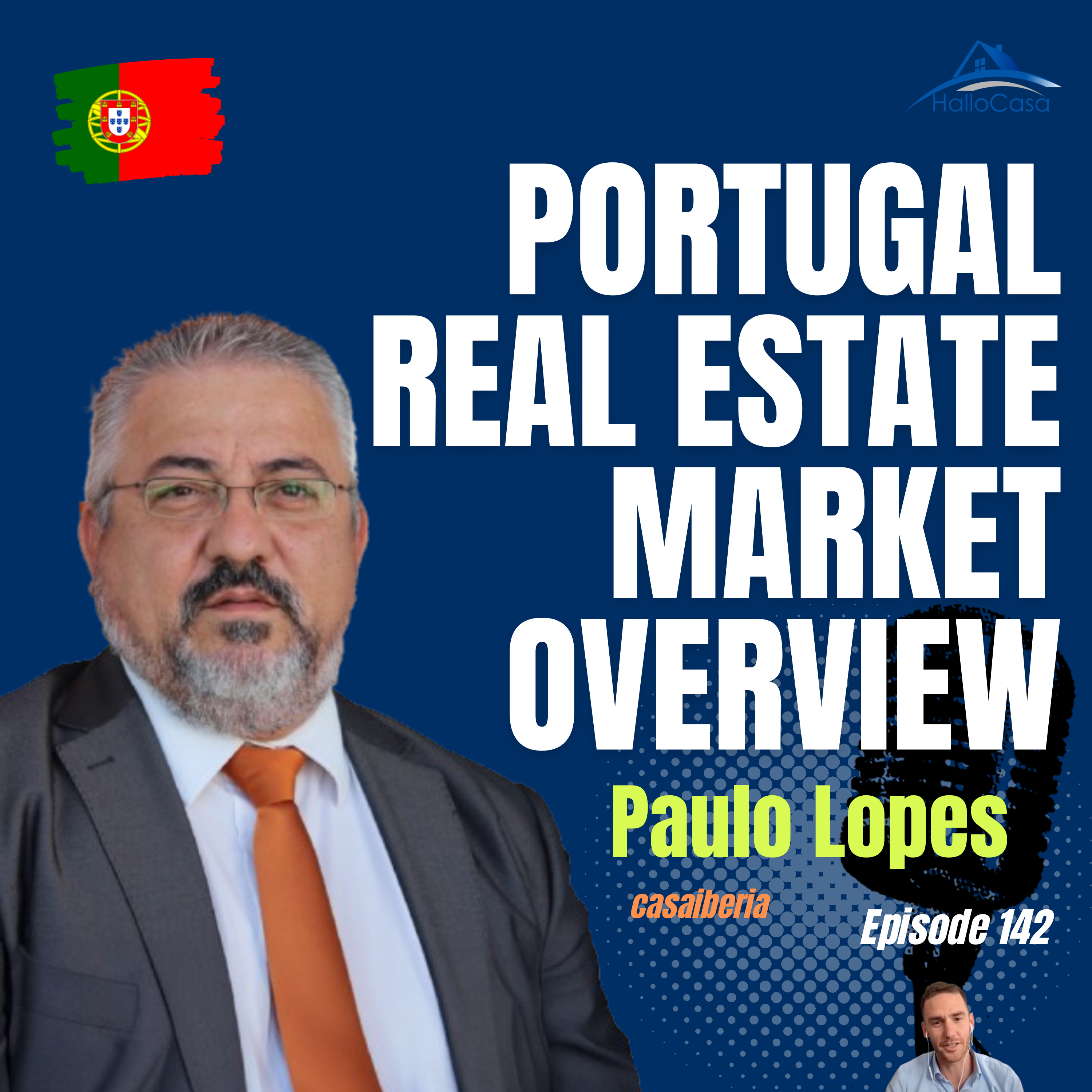#142 Unlocking Portugal’s Real Estate Market: Insights with Paulo Lopes episode artwork