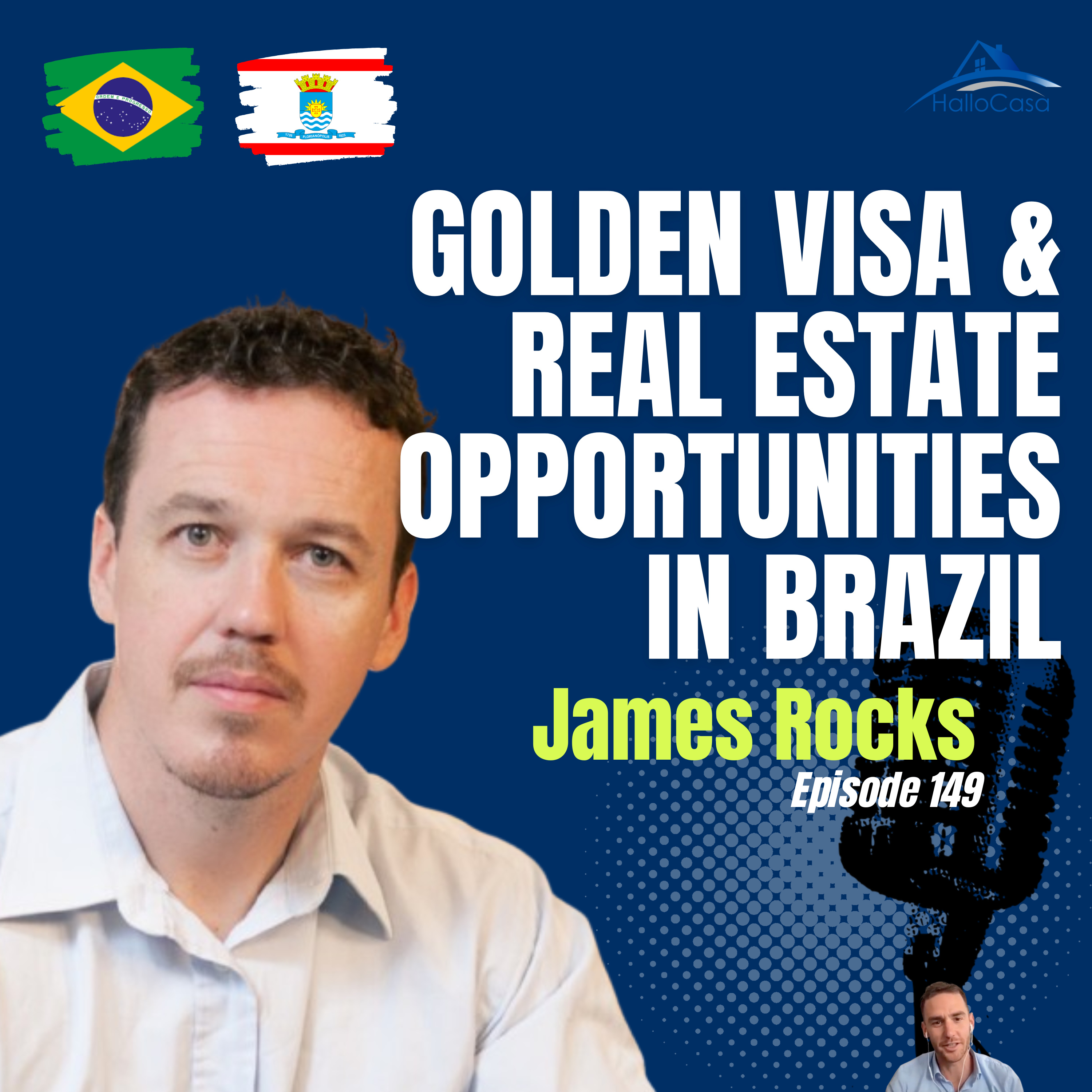 #149 Investing in Florianópolis, Brazil: Real Estate, Golden Visa & Agriculture with James Rocks episode artwork