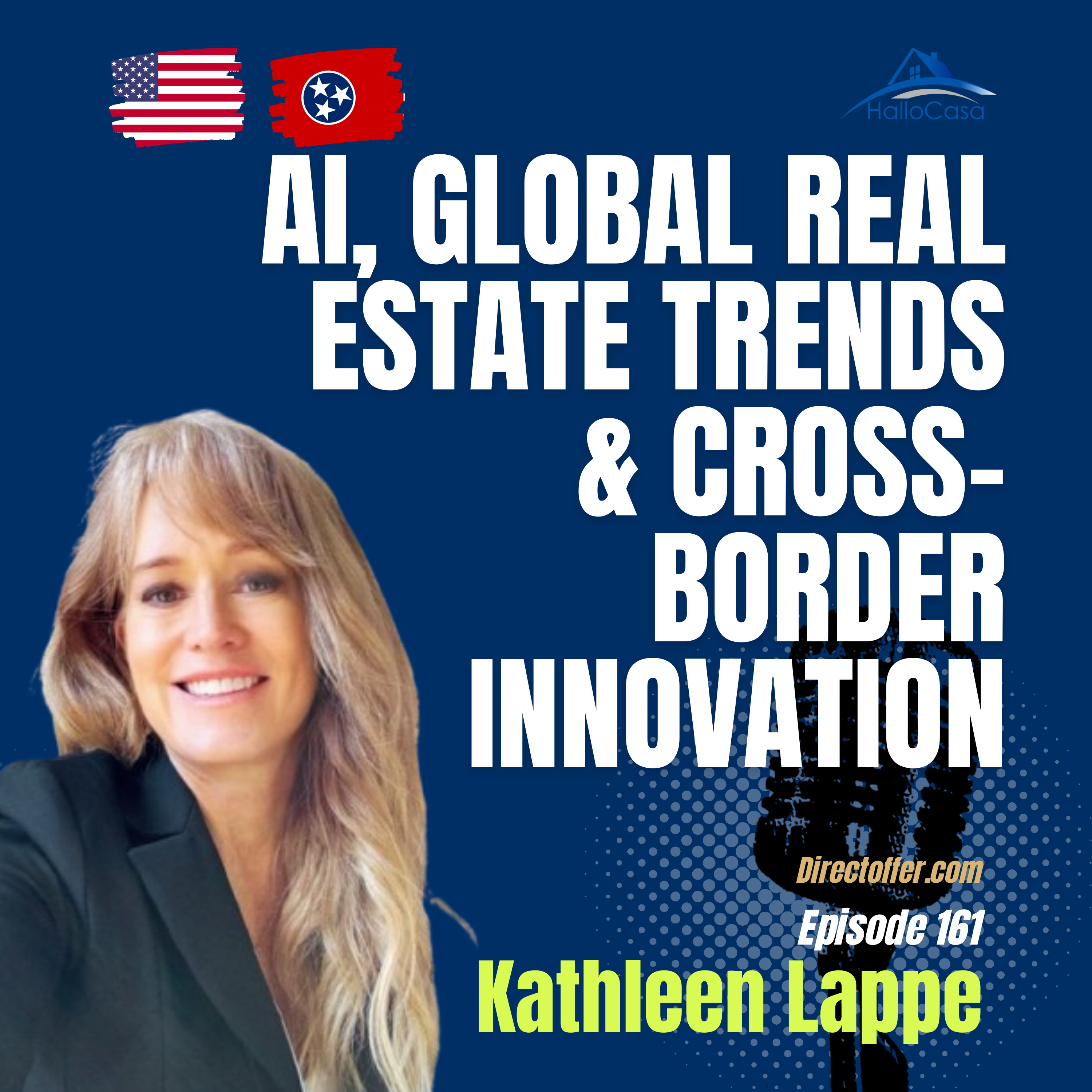 #161 Kathleen Lappe on AI, Global Real Estate Trends & Cross-Border Innovation episode artwork