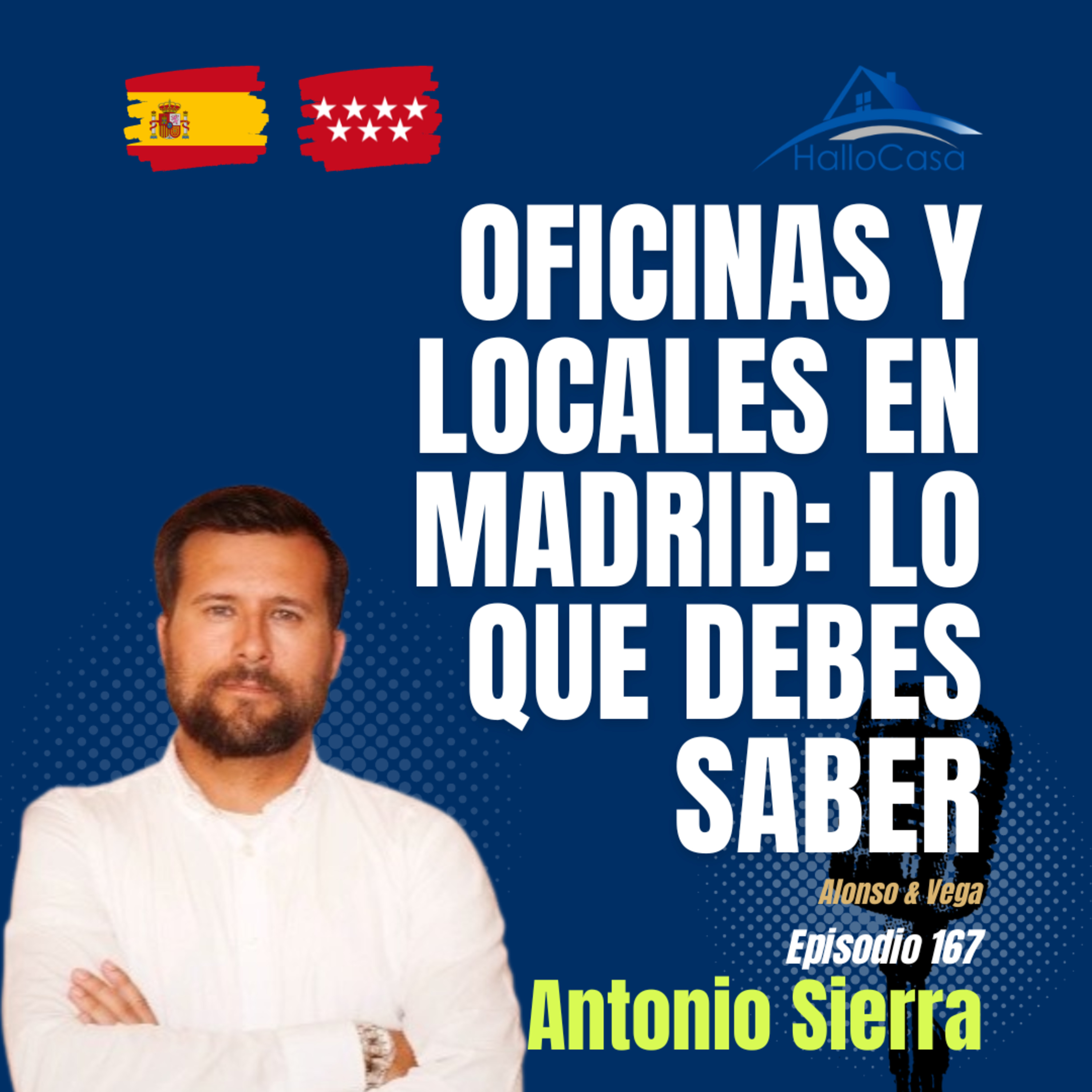 #167 Una visión directa sobre oficinas y locales en Madrid con Antonio Sierra episode artwork