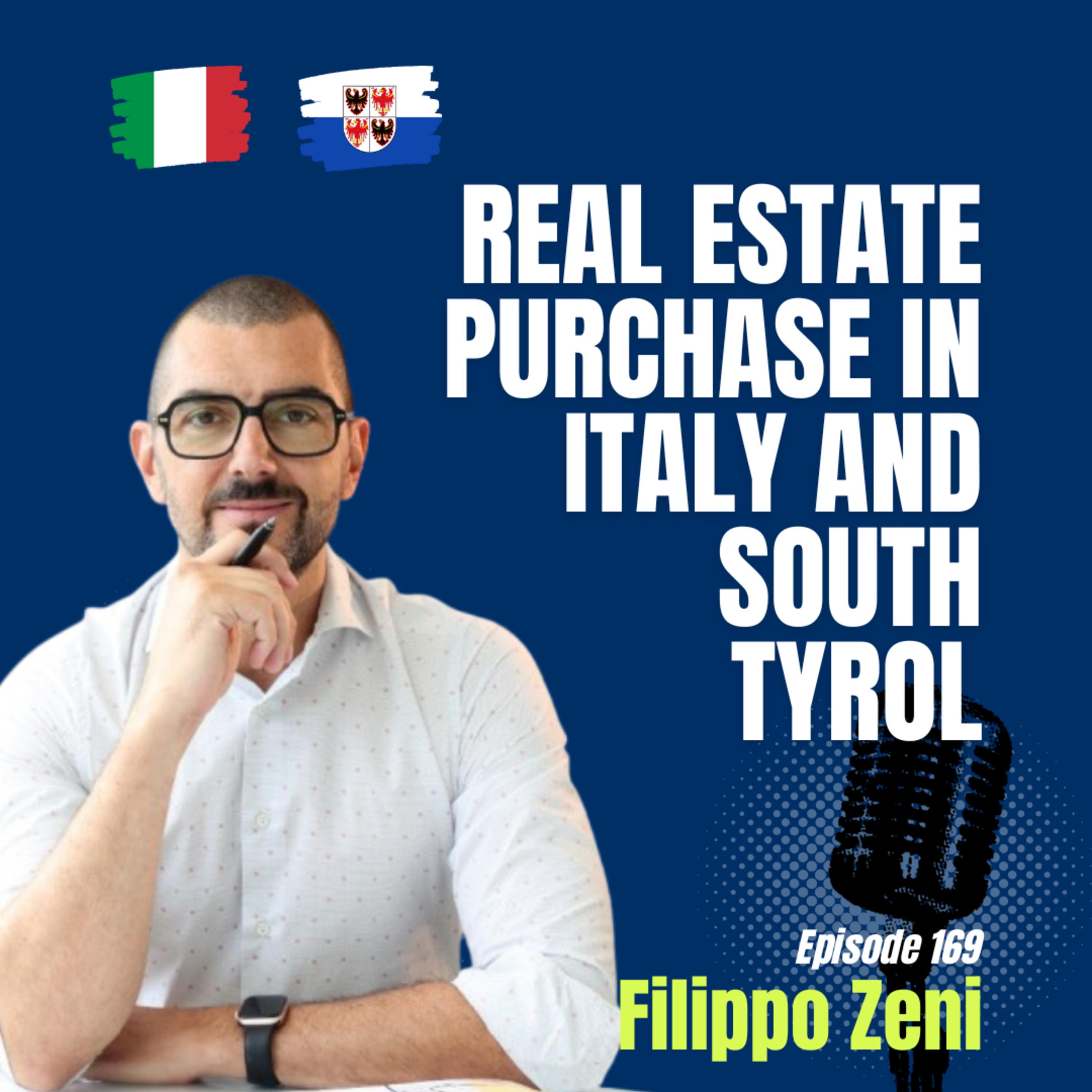 #169 Buying Property in Northern Italy | Trento, Bolzano, South Tyrol Real Estate with Filippo Zeni episode artwork