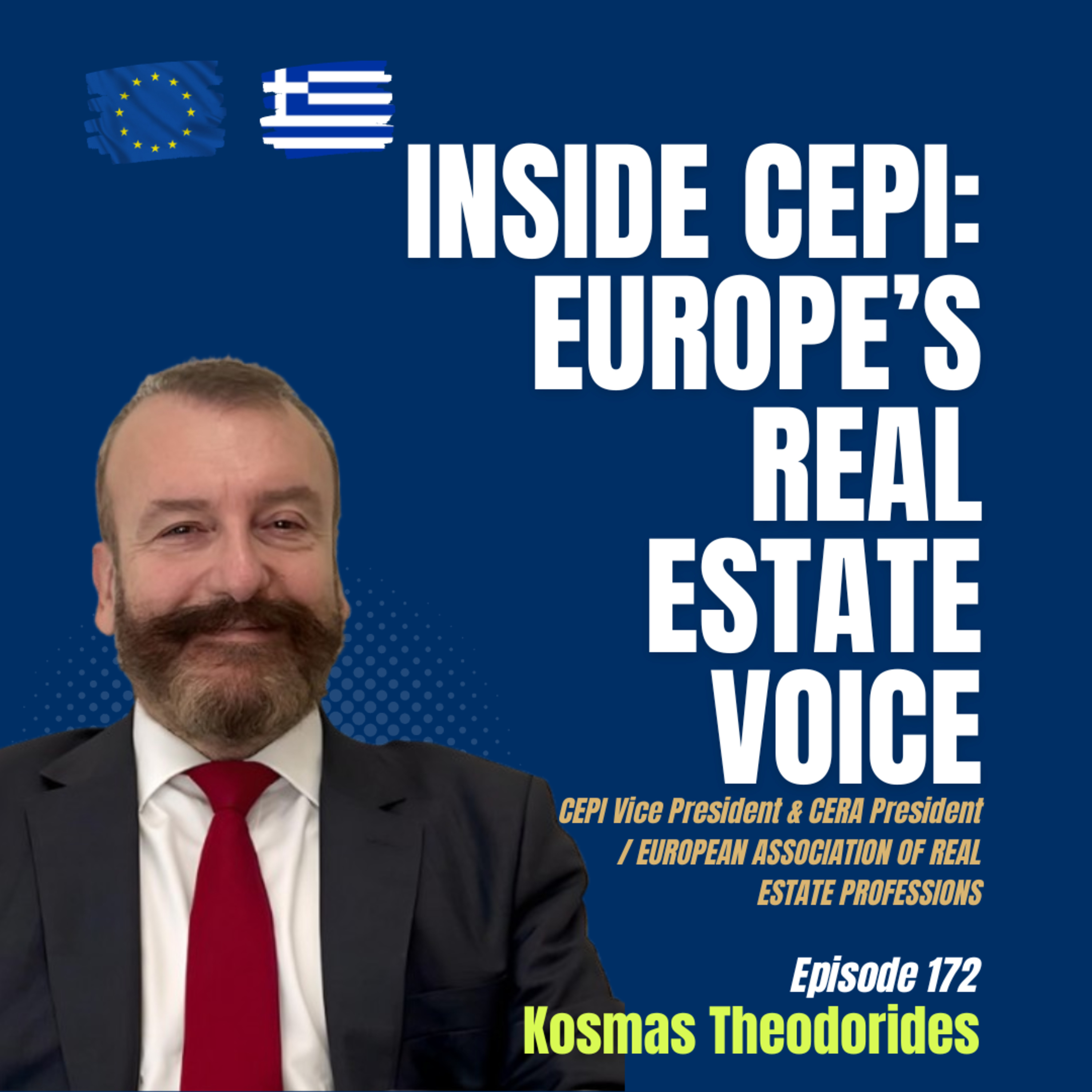 #172 Europe’s Real Estate Future with CEPI Vice President and CERA President Kosmas Theodorides episode artwork