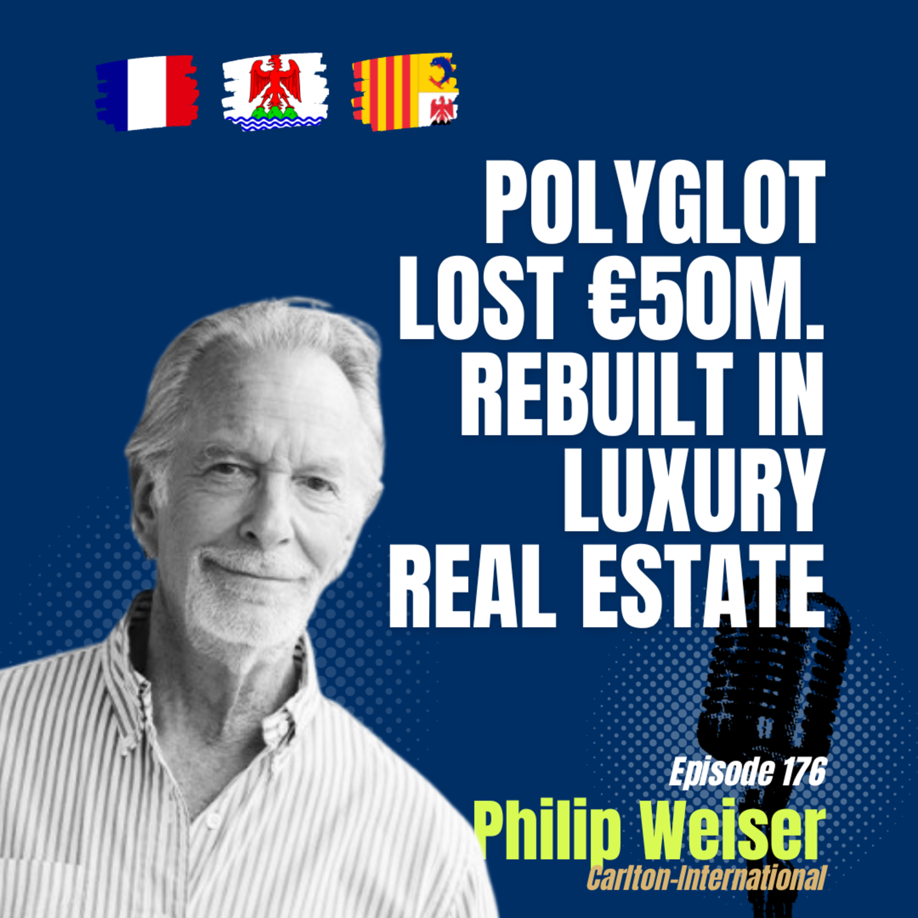 #176 From Losing €50M to Building a Luxury Empire | Philip Weiser, Carlton International episode artwork