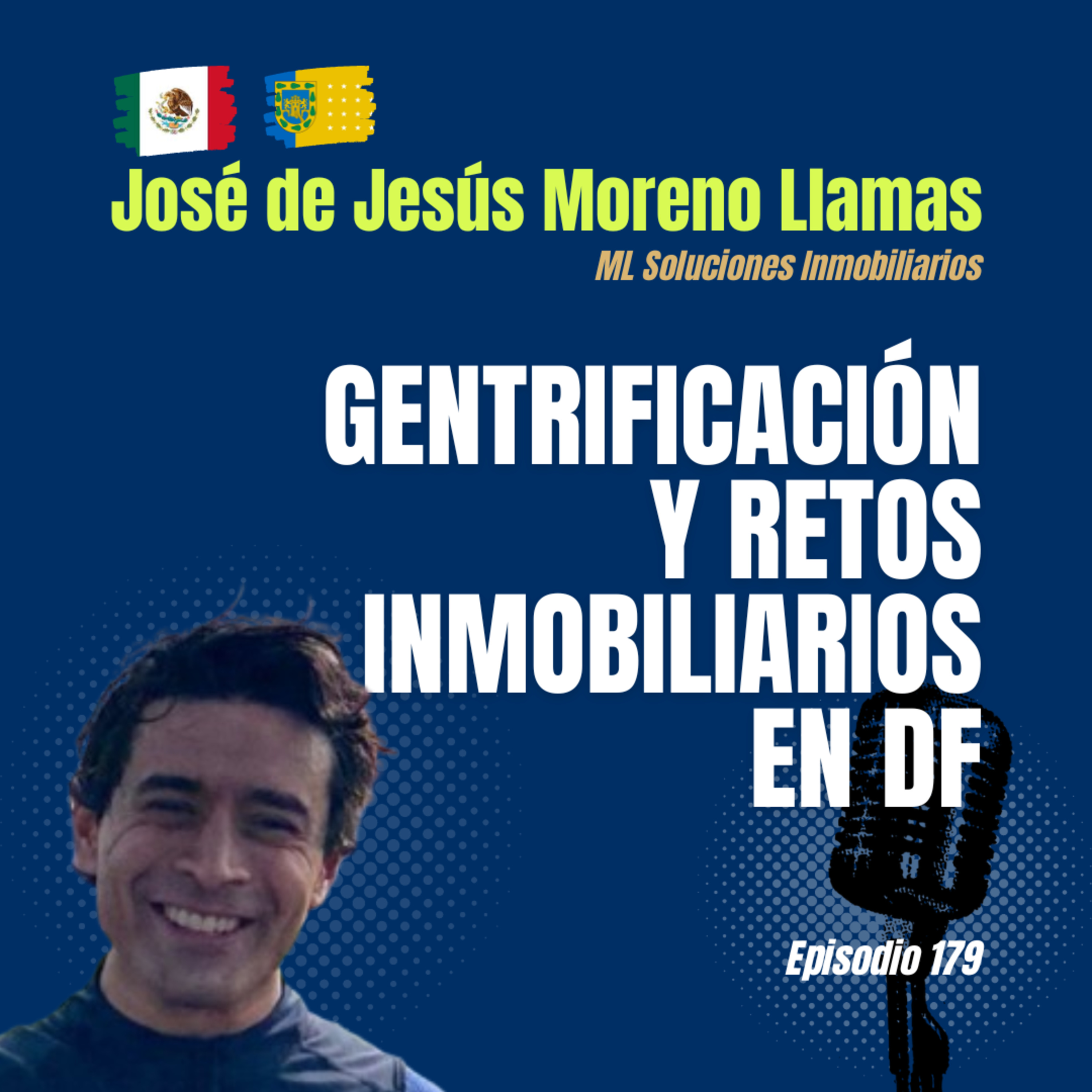 #179 Cómo Ser Agente Inmobiliario en CDMX: Gentrificación, Financiamiento y Retos en Bienes Raíces episode artwork