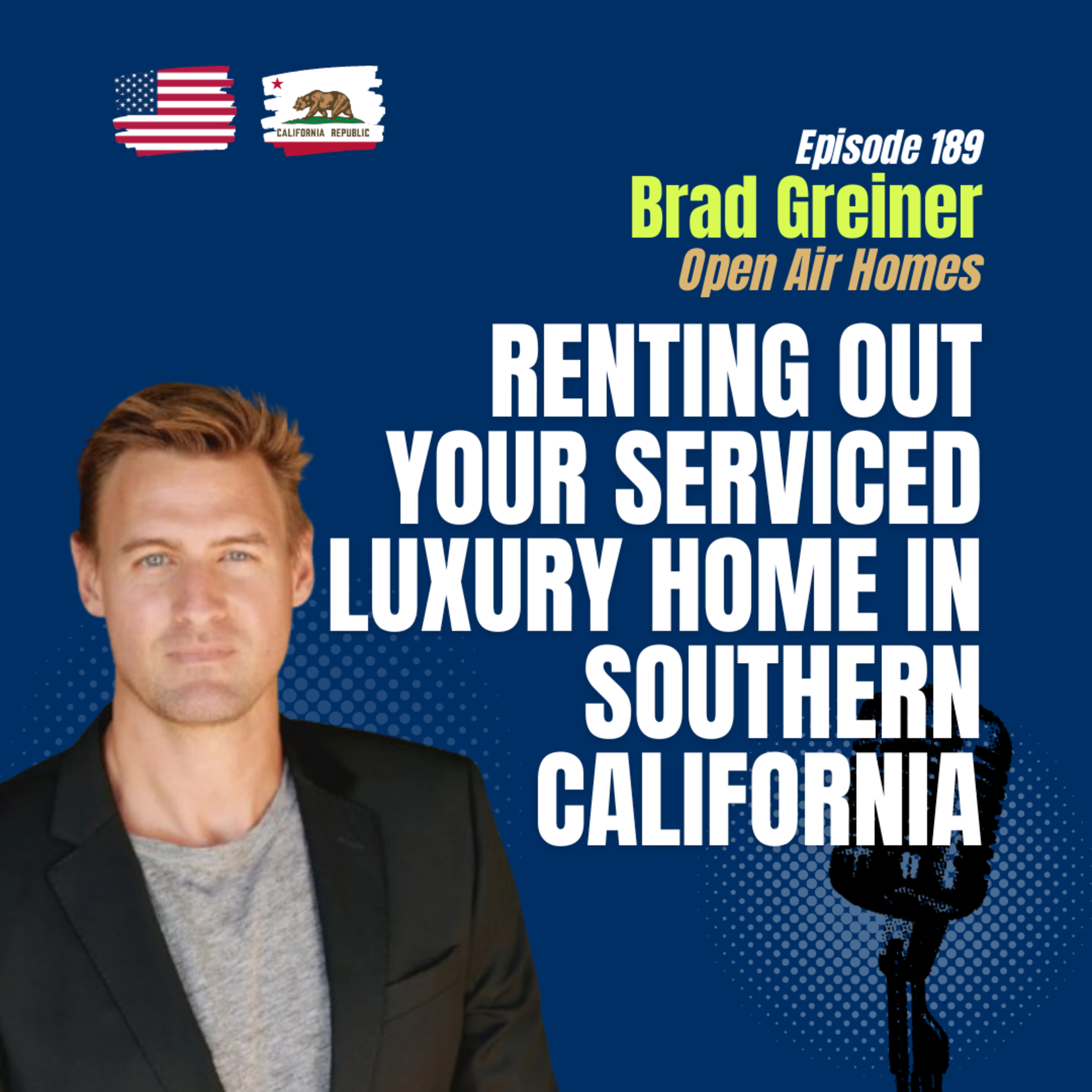#189 How Open Air Homes Is Redefining Short-Term Rentals in California with Brad Greiner episode artwork