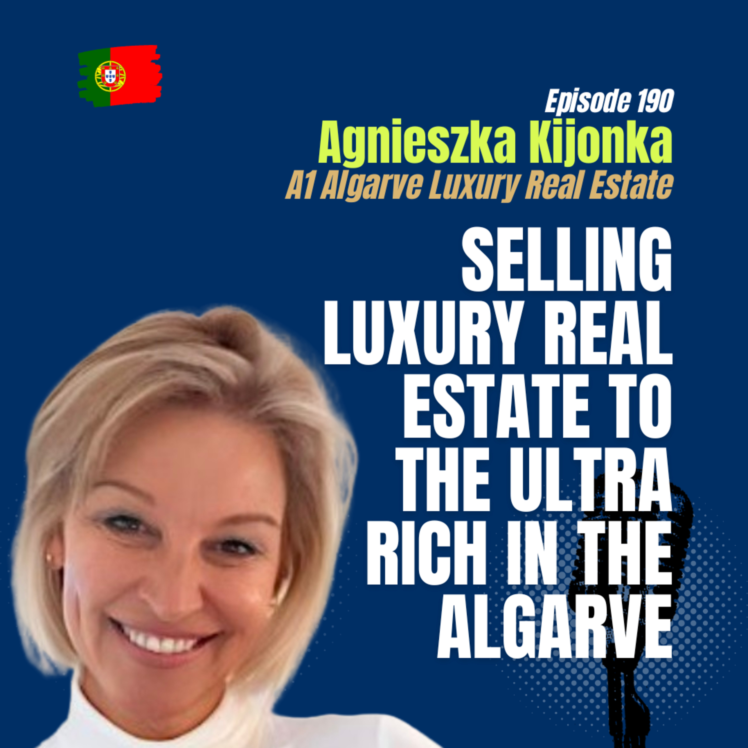 #190 Insights of 23 Years Experience in Algarve Luxury Real Estate selling to high net worth individuals episode artwork