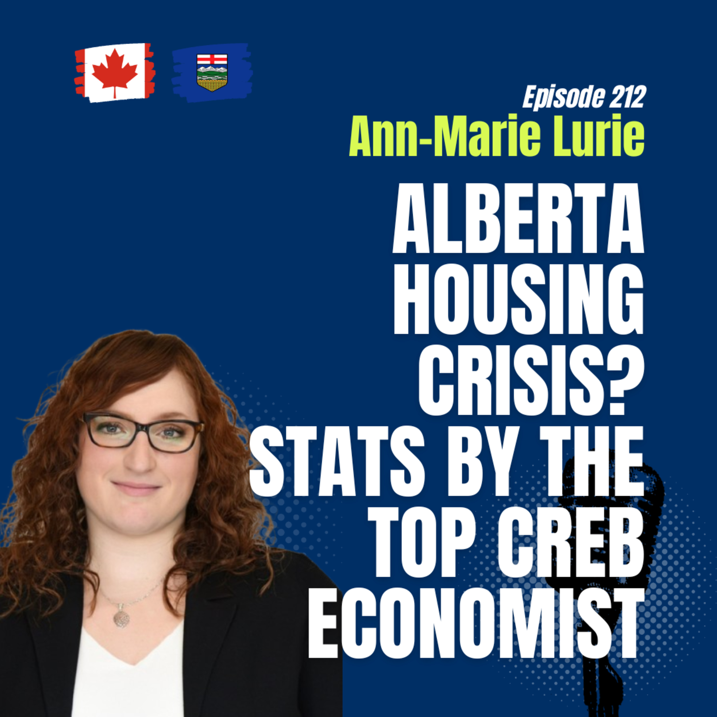 #212 Calgary Housing Market, Trudeau’s Immigration Bill & Affordability in Alberta | Ann-Marie Lurie episode artwork