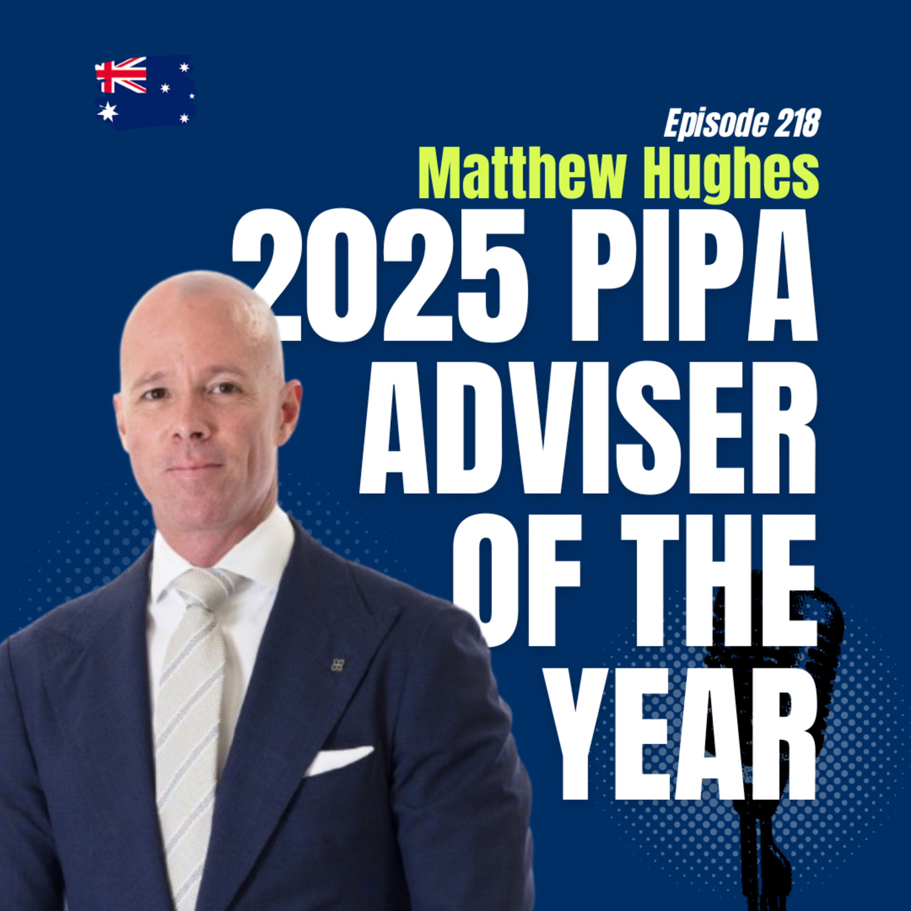 #218 Insights from the 2025 PIPA Adviser of the Year on Australia’s Property Market & Investor Strategies episode artwork