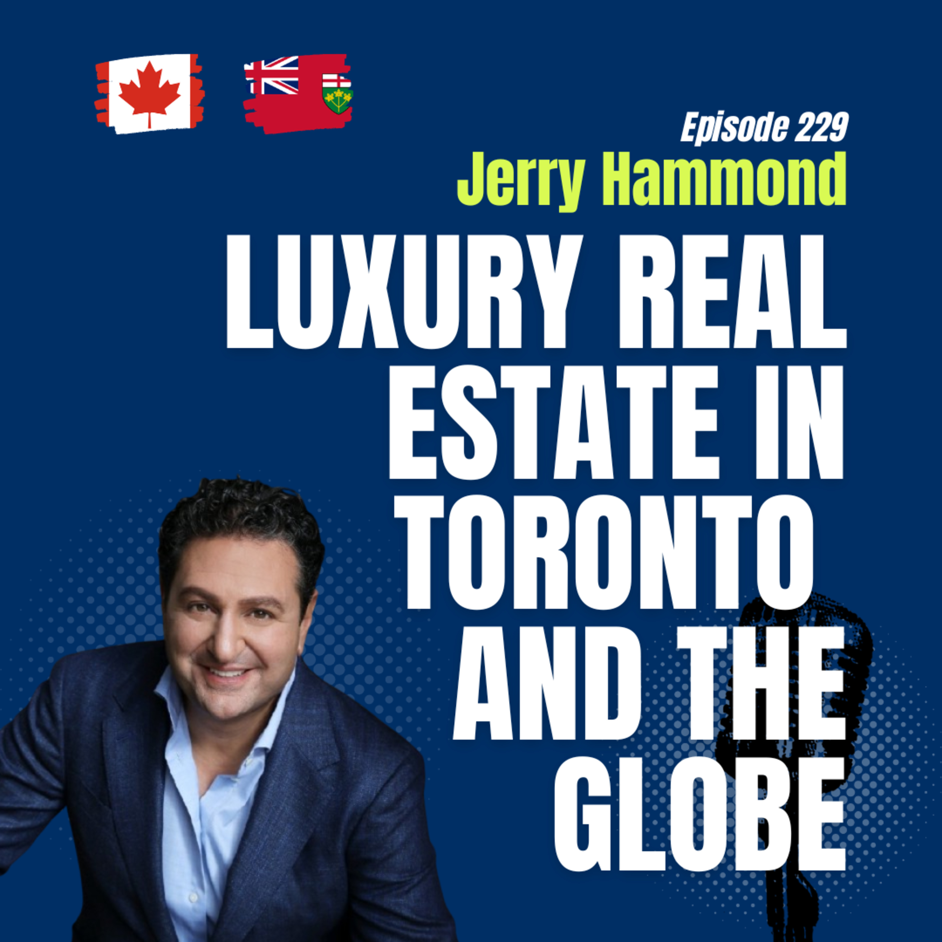 #229 Mastering Luxury Real Estate: Jerry Hammond on Success, Market Insights & Team Building episode artwork