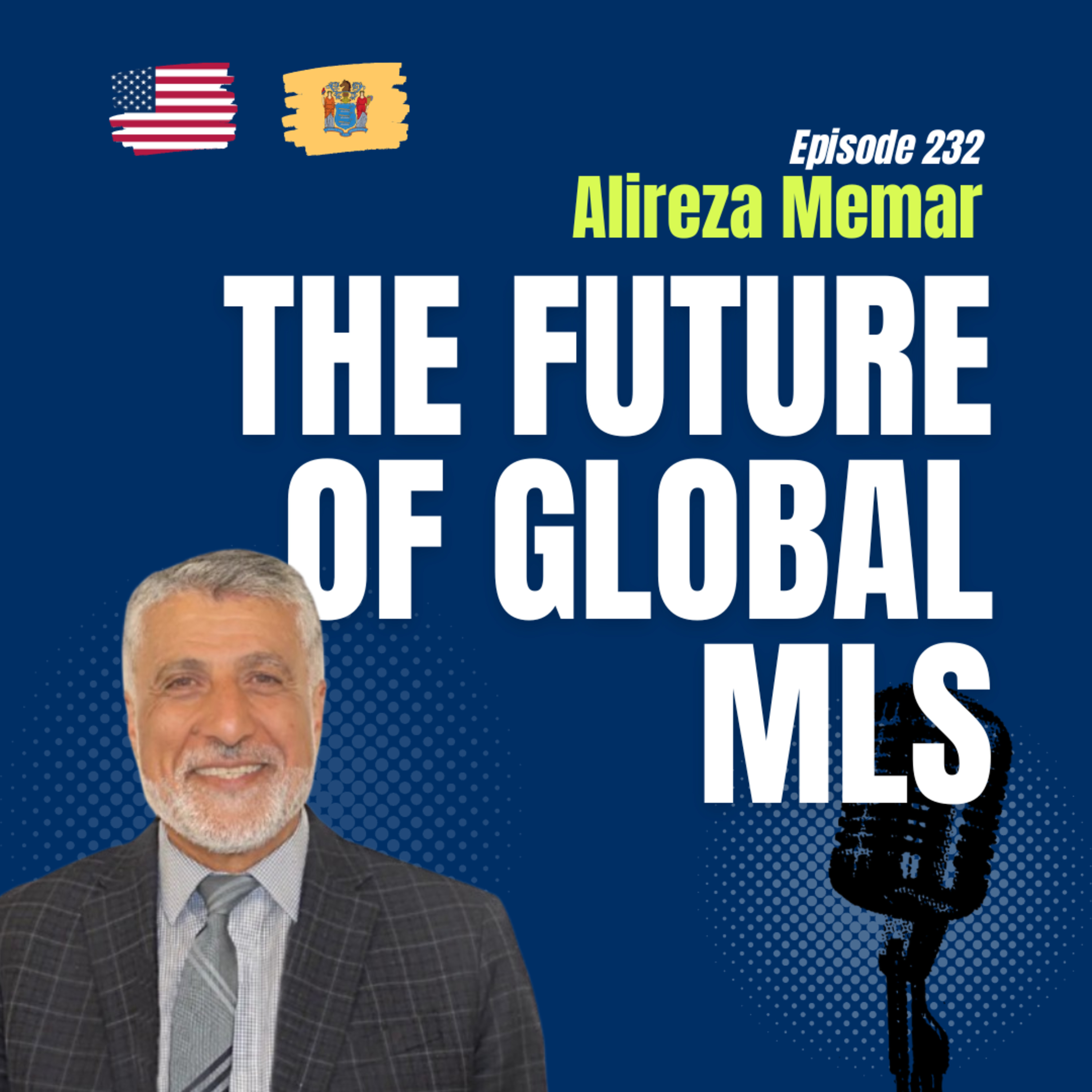#232 From the Iranian Revolution to Global Real Estate Leadership: MLS, NAR & International Cooperation episode artwork