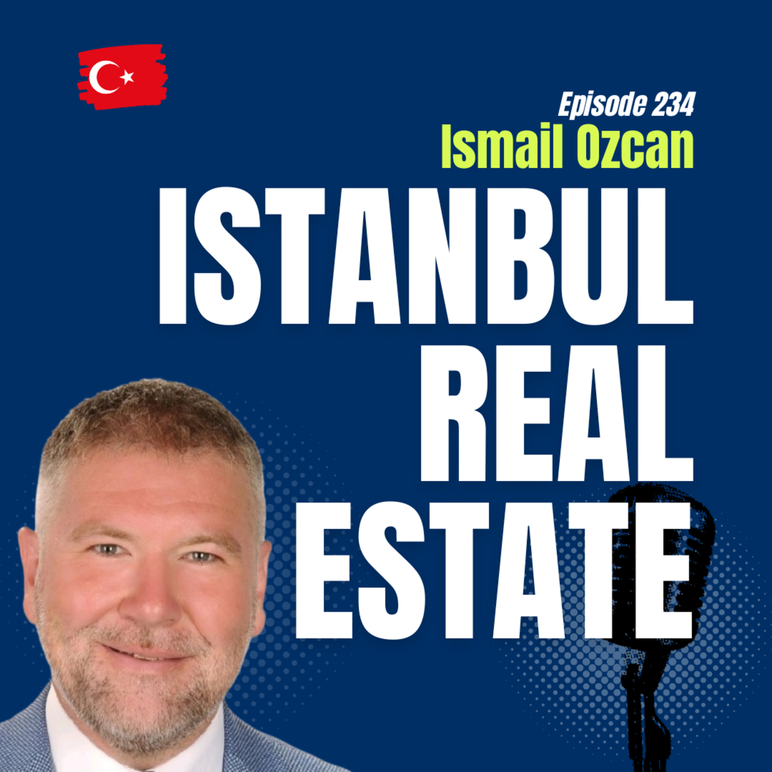 #234 Inside Turkey’s Real Estate Market: Golden Visa, Zoning, and Proptech and Istanbul Real Estate episode artwork