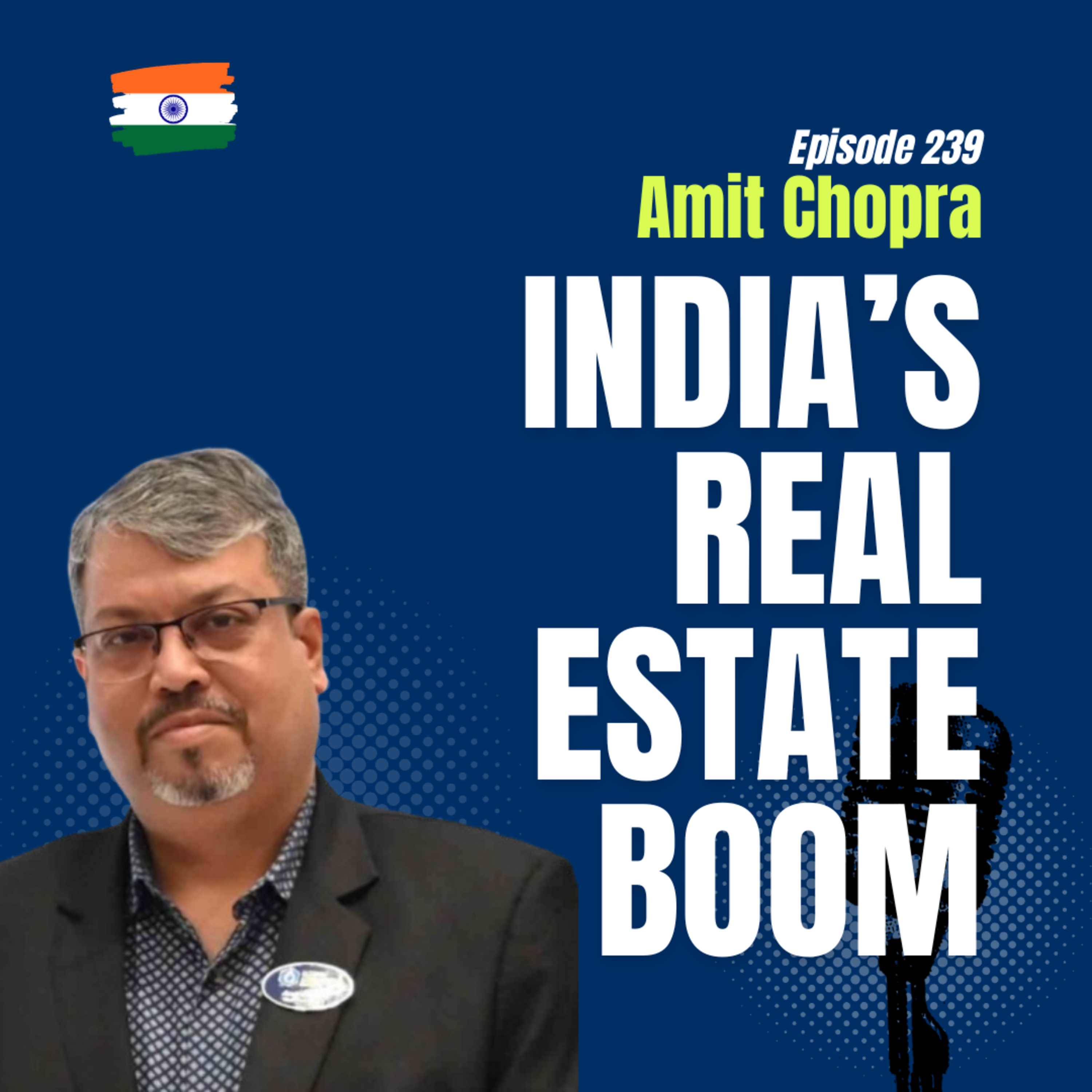 #239 India’s Real Estate Boom Explained: Amit Chopra on Investment, Goa, and the Rise of Tier 2 Cities episode artwork