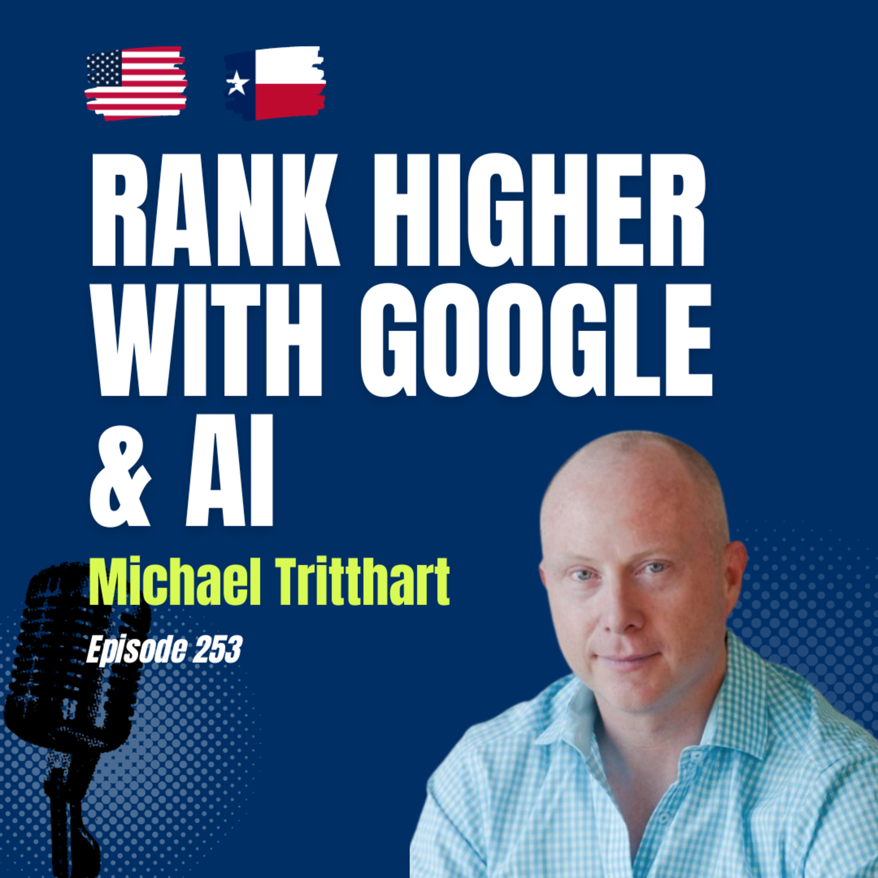 #253 How Real Estate Agents Rank Higher with Google, Social Media & AI with Michael Tritthart episode artwork