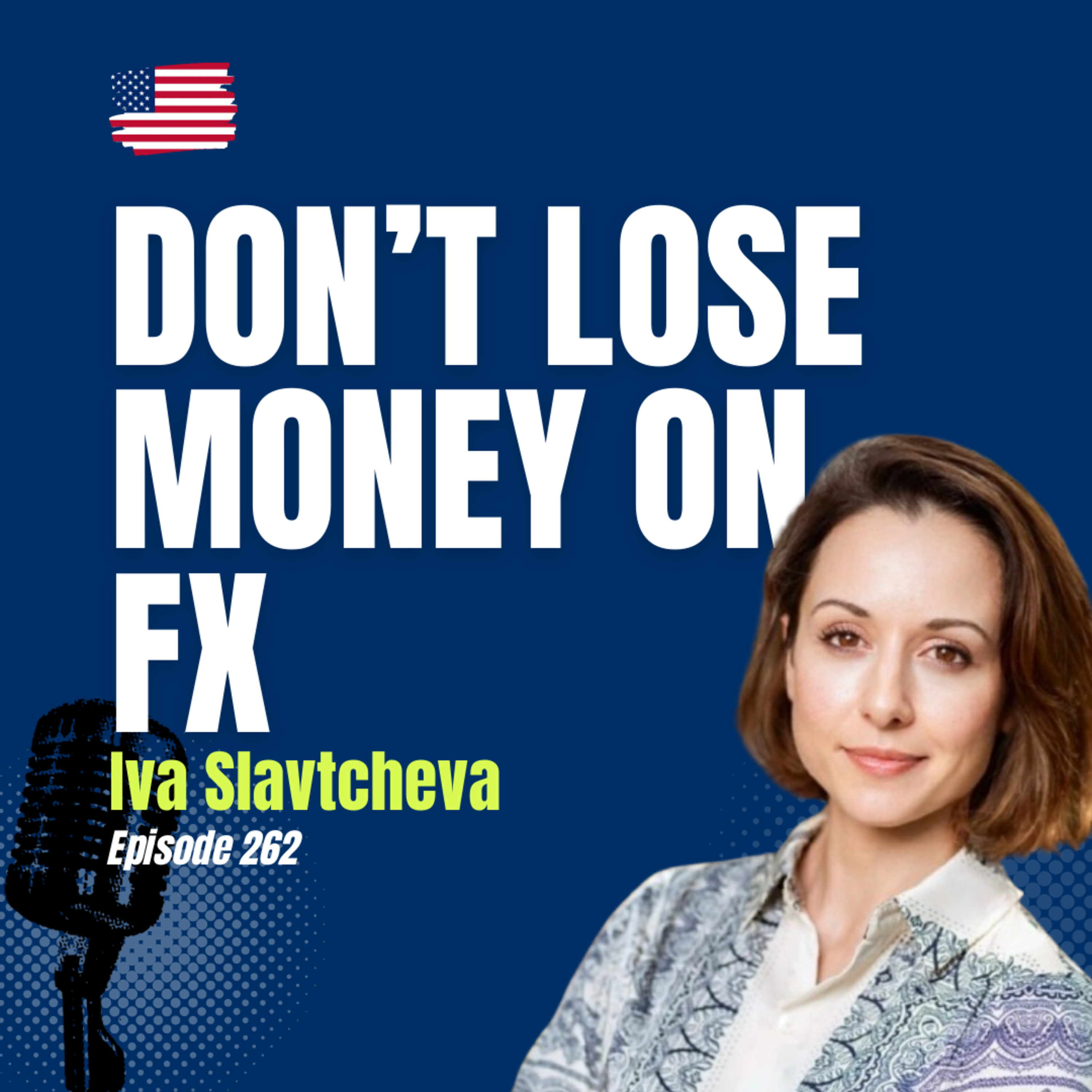 #262 How International Money Transfers Impact Real Estate Deals | Moneycorp with Iva Slavtcheva episode artwork