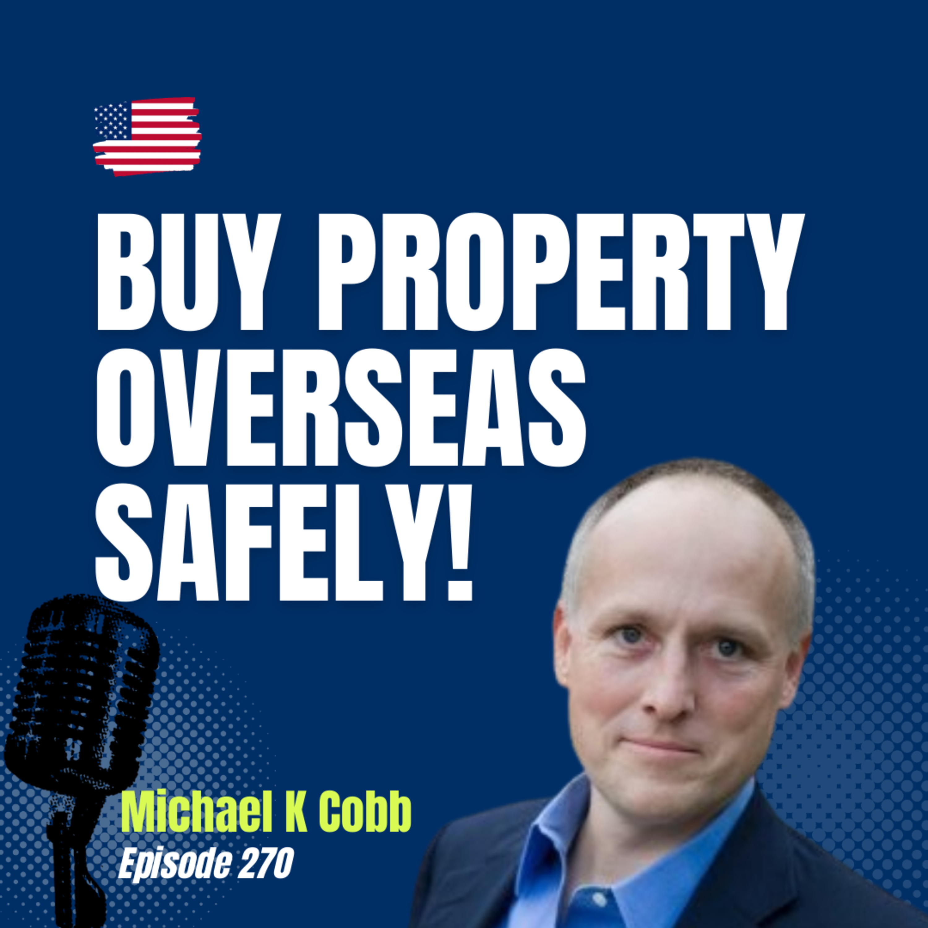 #270 How to Buy Property Overseas: Expert Tips from Michael Cobb | ECI Development episode artwork