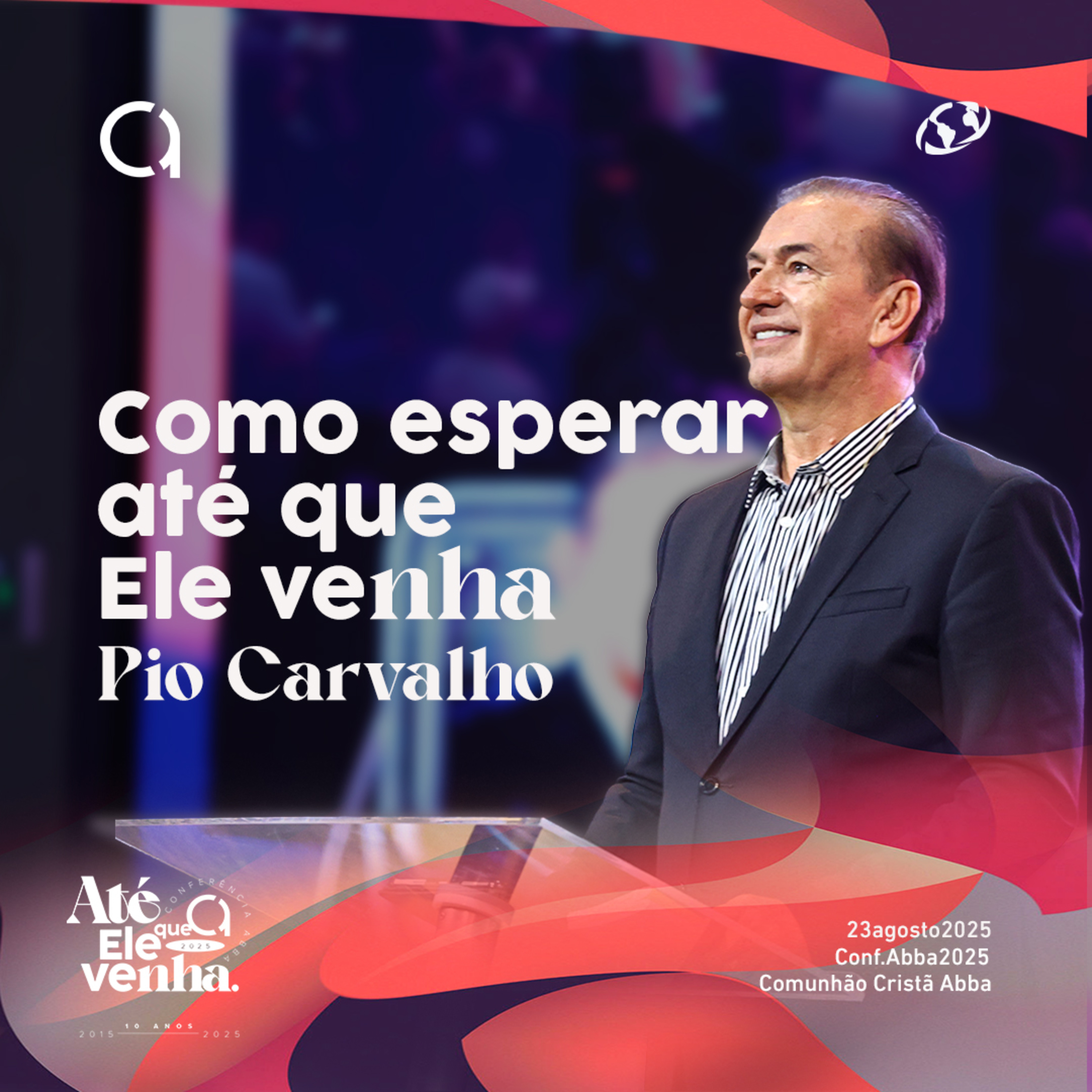 Como esperar até que Ele venha | Conferência Abba 2025 - Até que Ele venha episode artwork