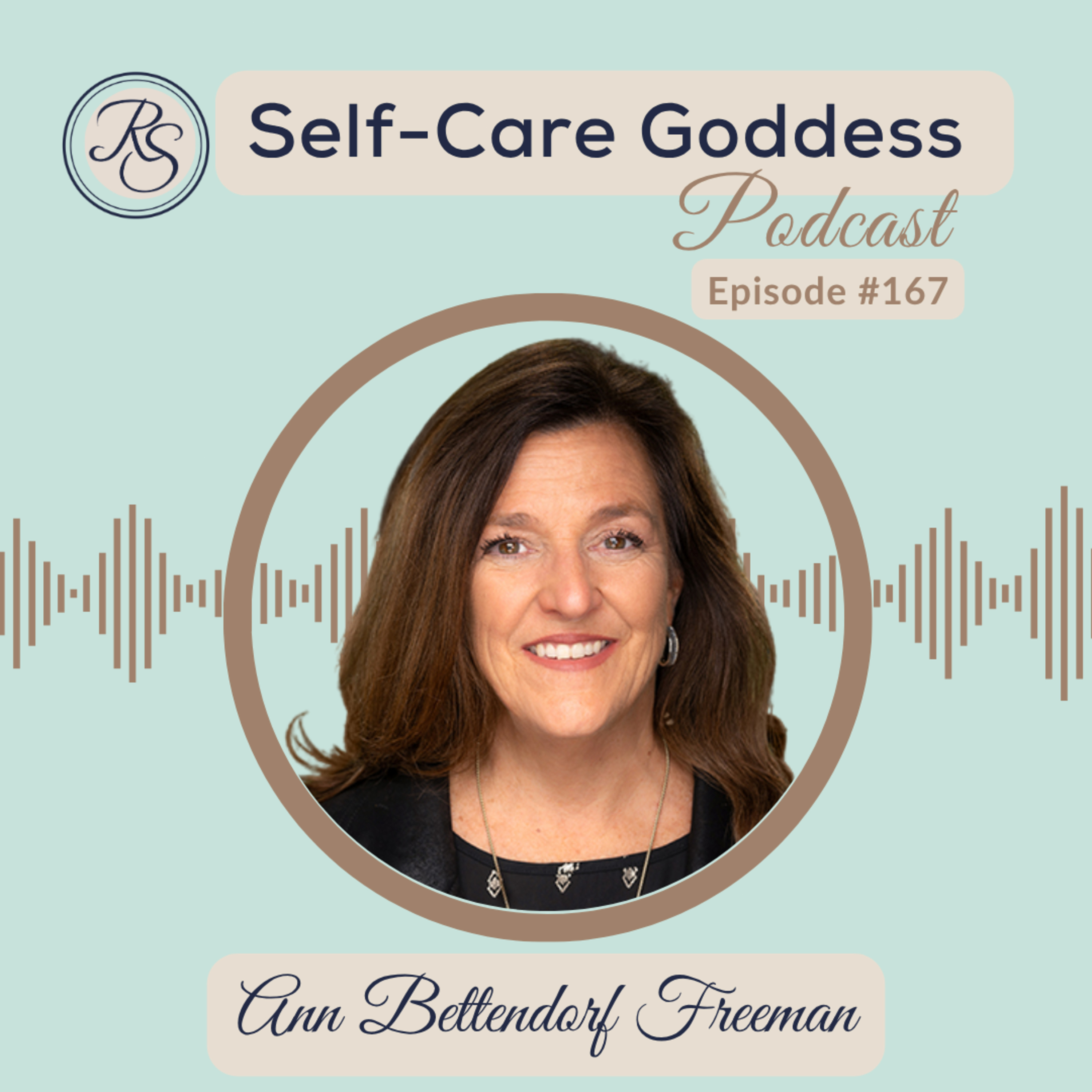 Redefining Success with Heart, Resilience, and Balance – A Conversation with Ann Bettendorf Freeman | #167 episode artwork