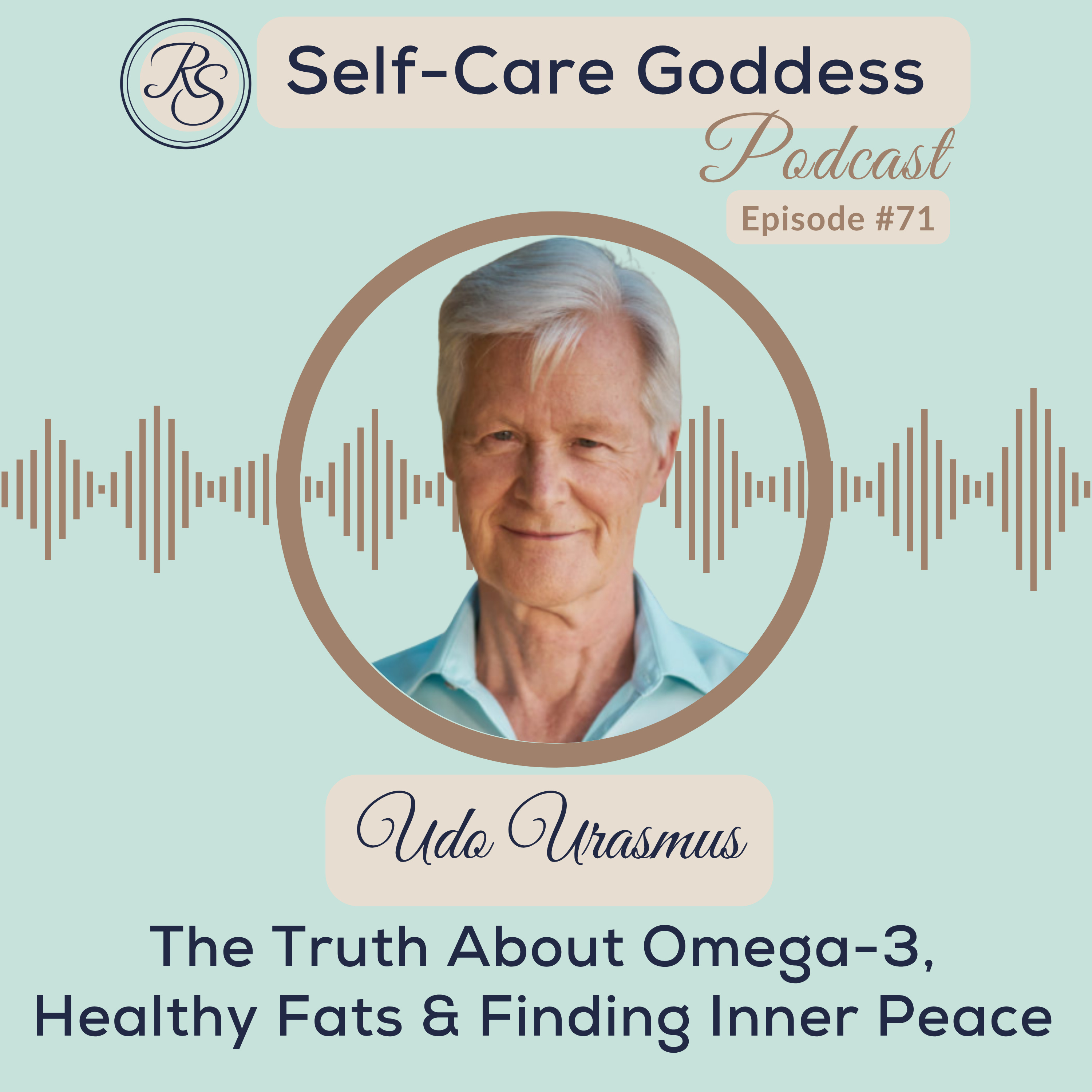 The Truth About Omega-3, Healthy Fats & Finding Inner Peace #71 episode artwork