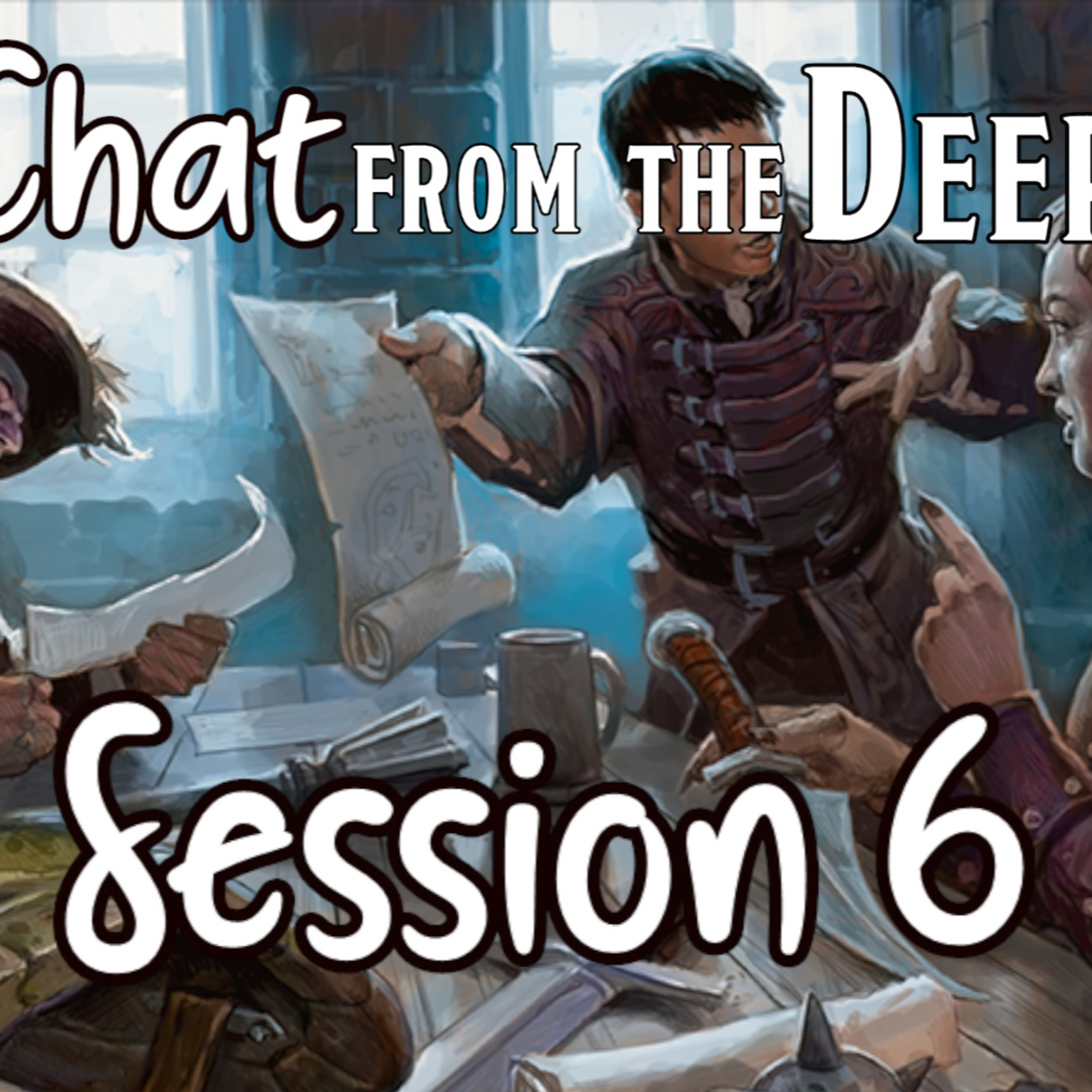 Chat from the Deep Session 6 episode artwork
