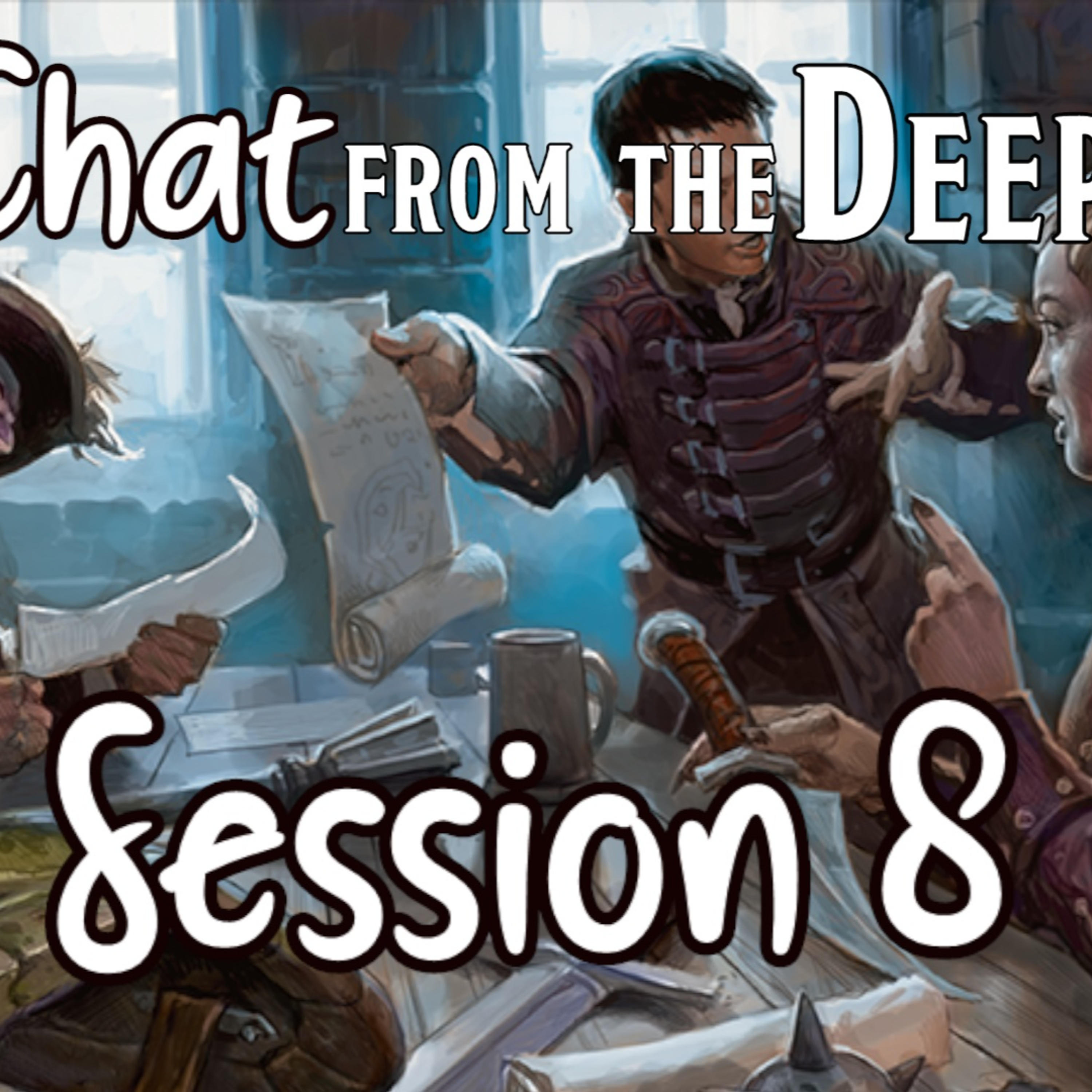 Chat from the Deep Session 8 episode artwork