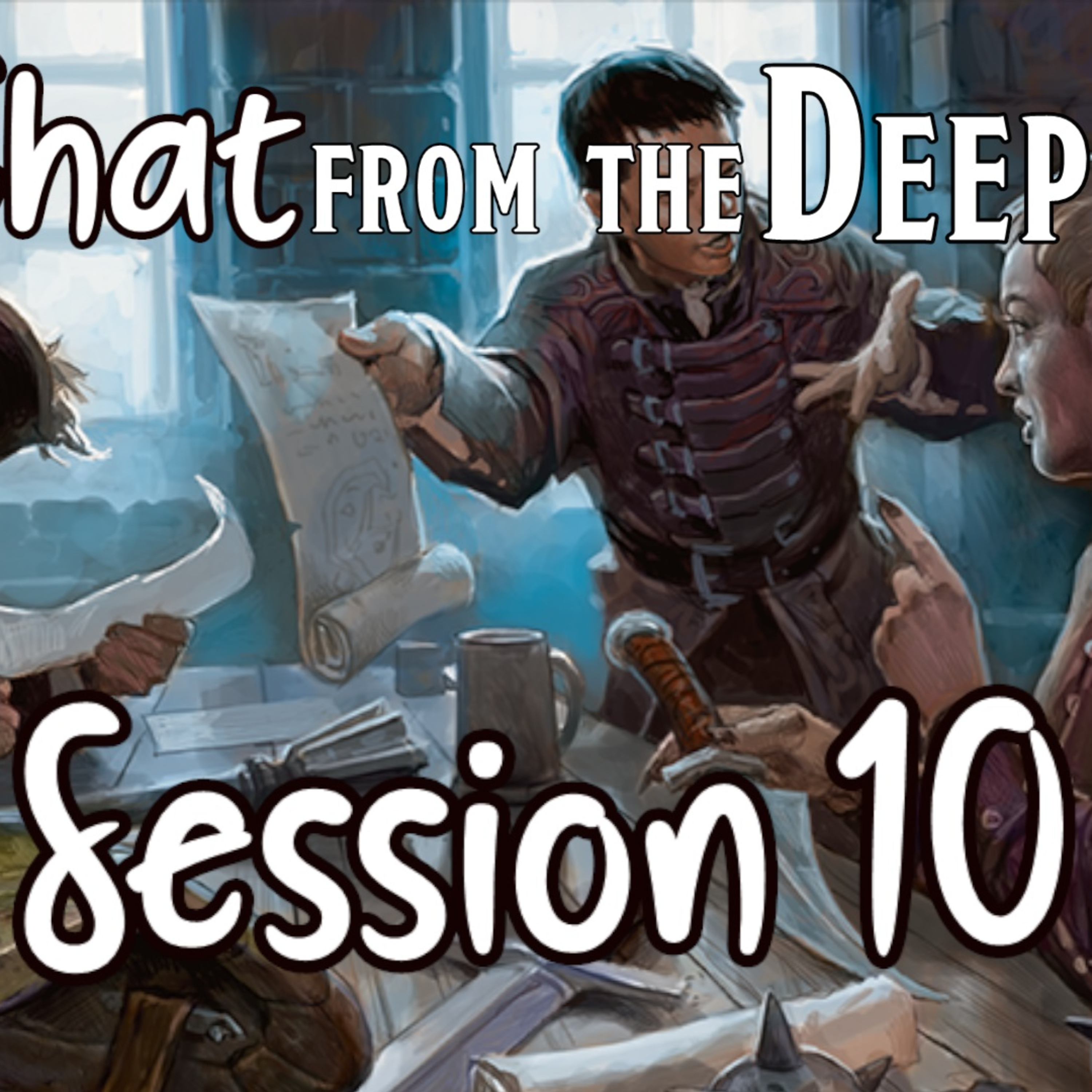 Chat from the Deep Session 10 episode artwork