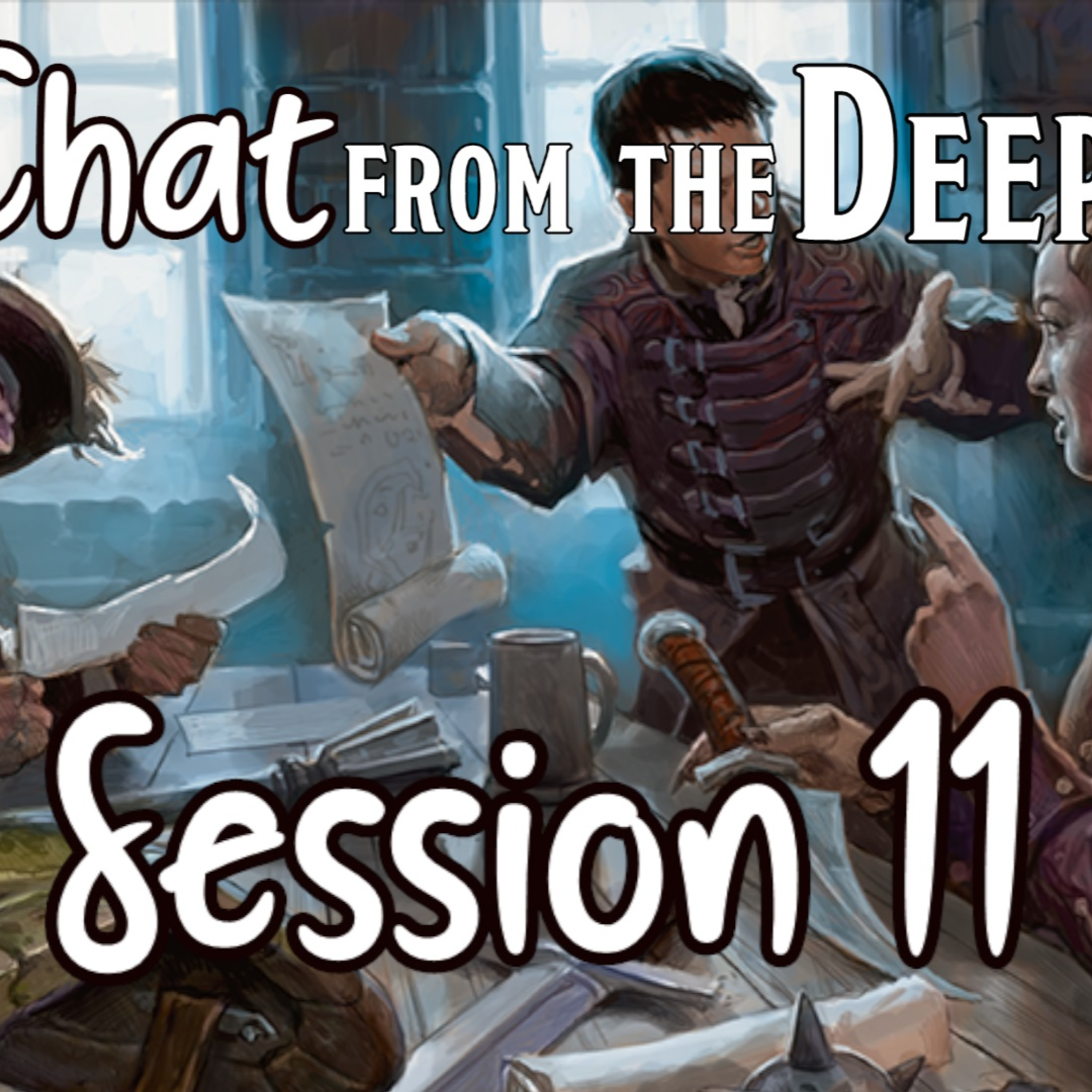 Chat from the Deep Session 11 episode artwork