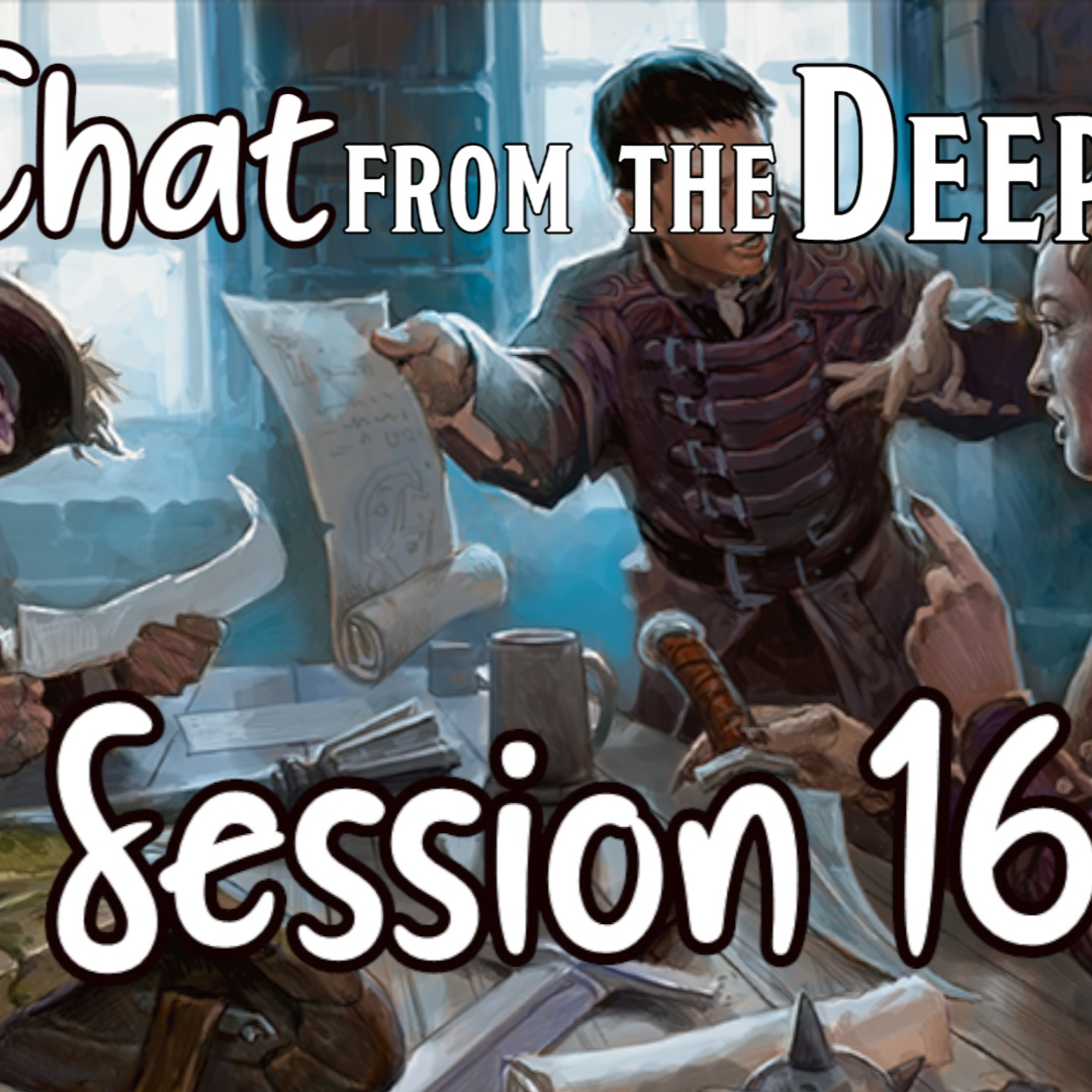 Chat from the Deep Session 16 episode artwork