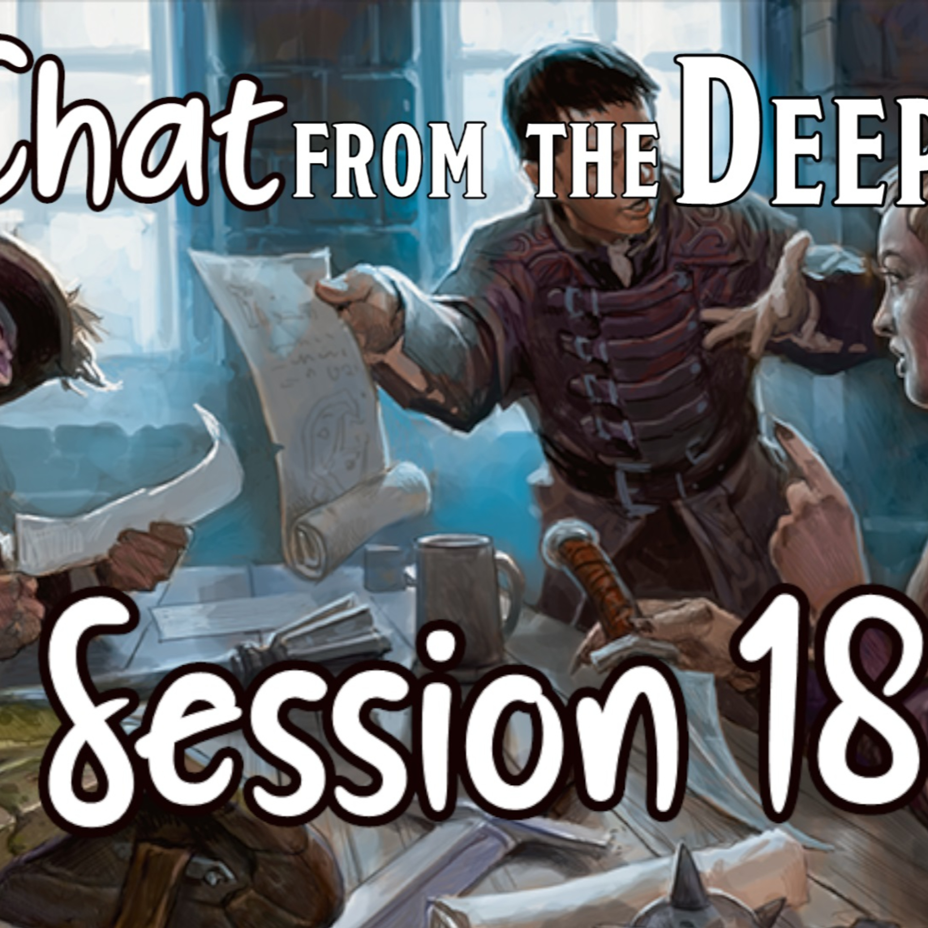 Chat from the Deep Session 18 episode artwork