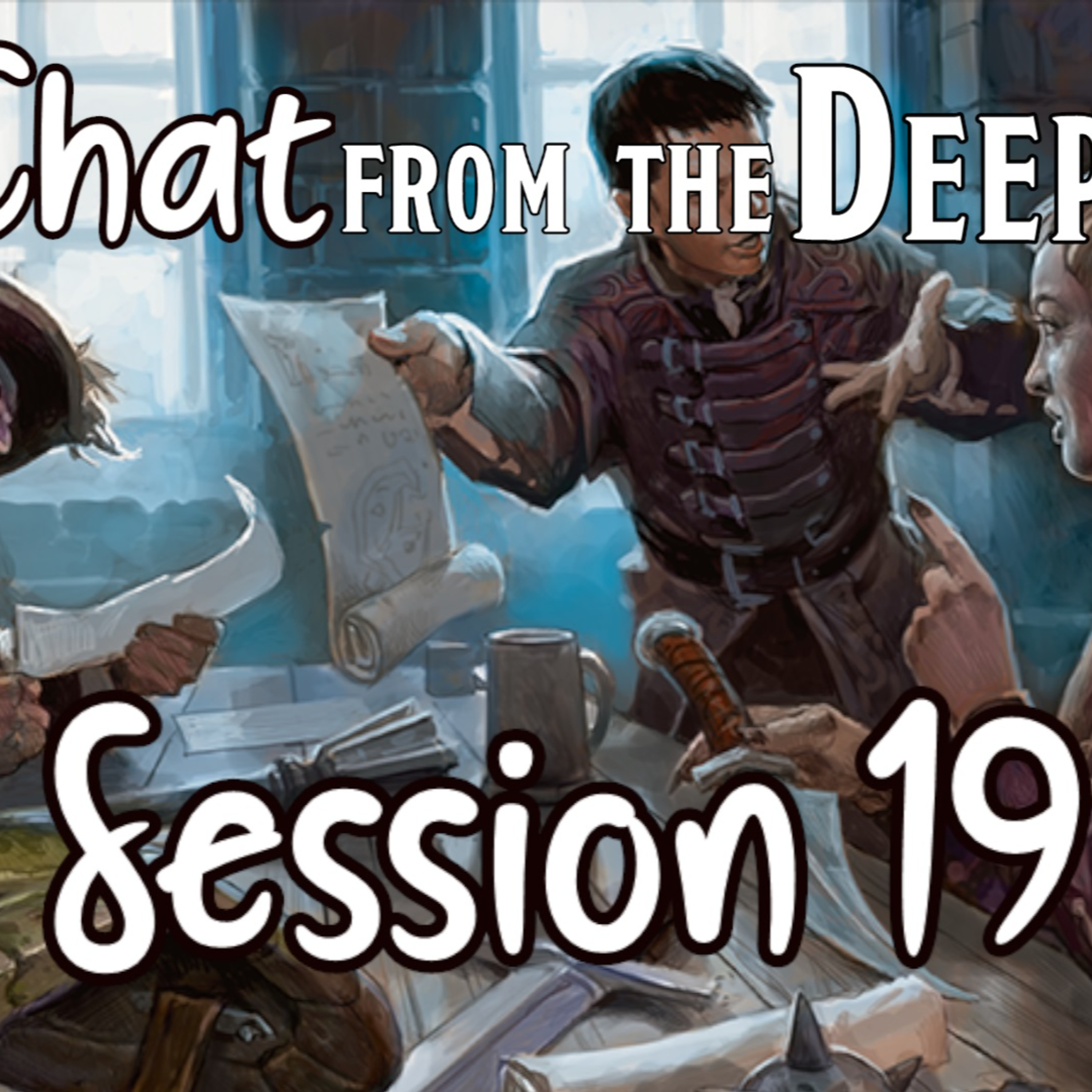 Chat from the Deep Session 19 episode artwork