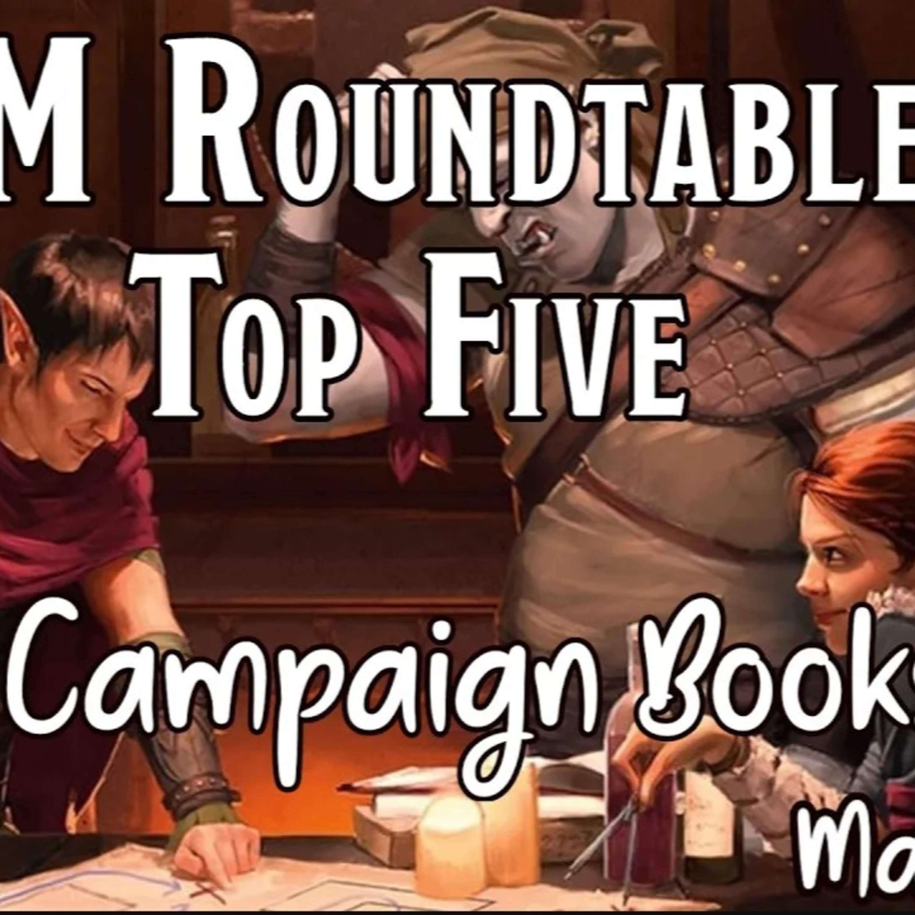 NEW DM Roundtable Mar 2024: Top Five Official 5e Campaign Books episode artwork
