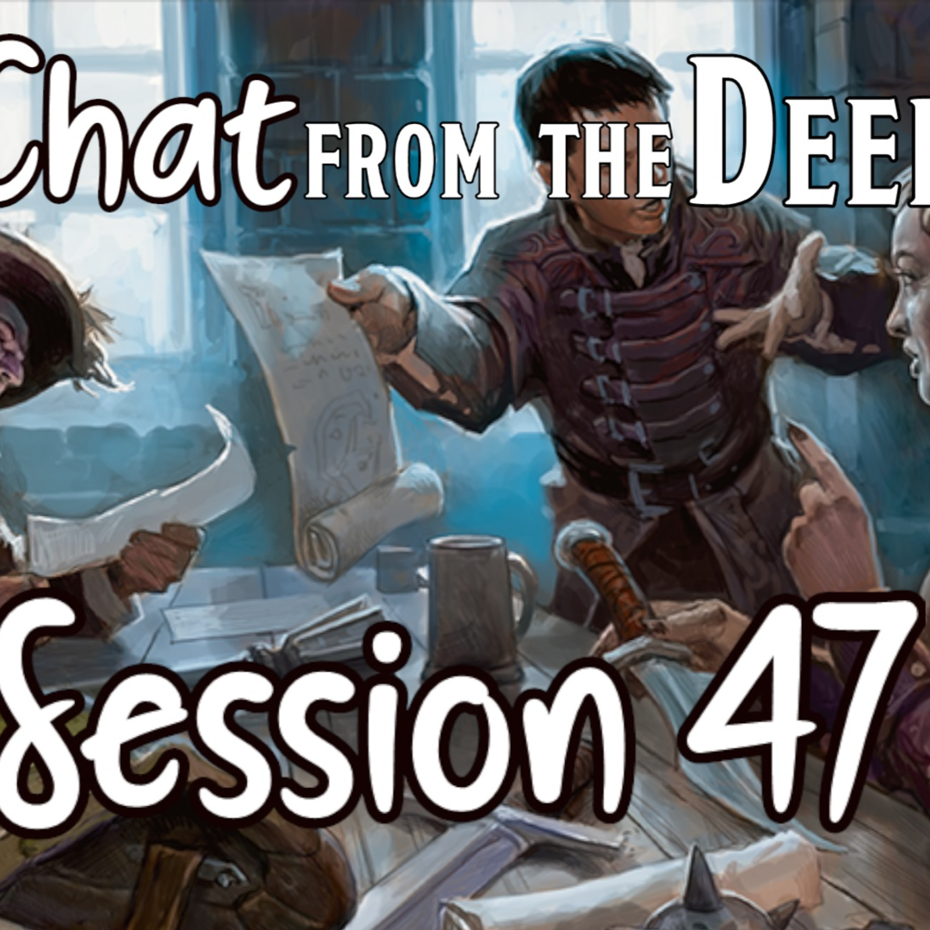 Chat from the Deep Session 47 episode artwork