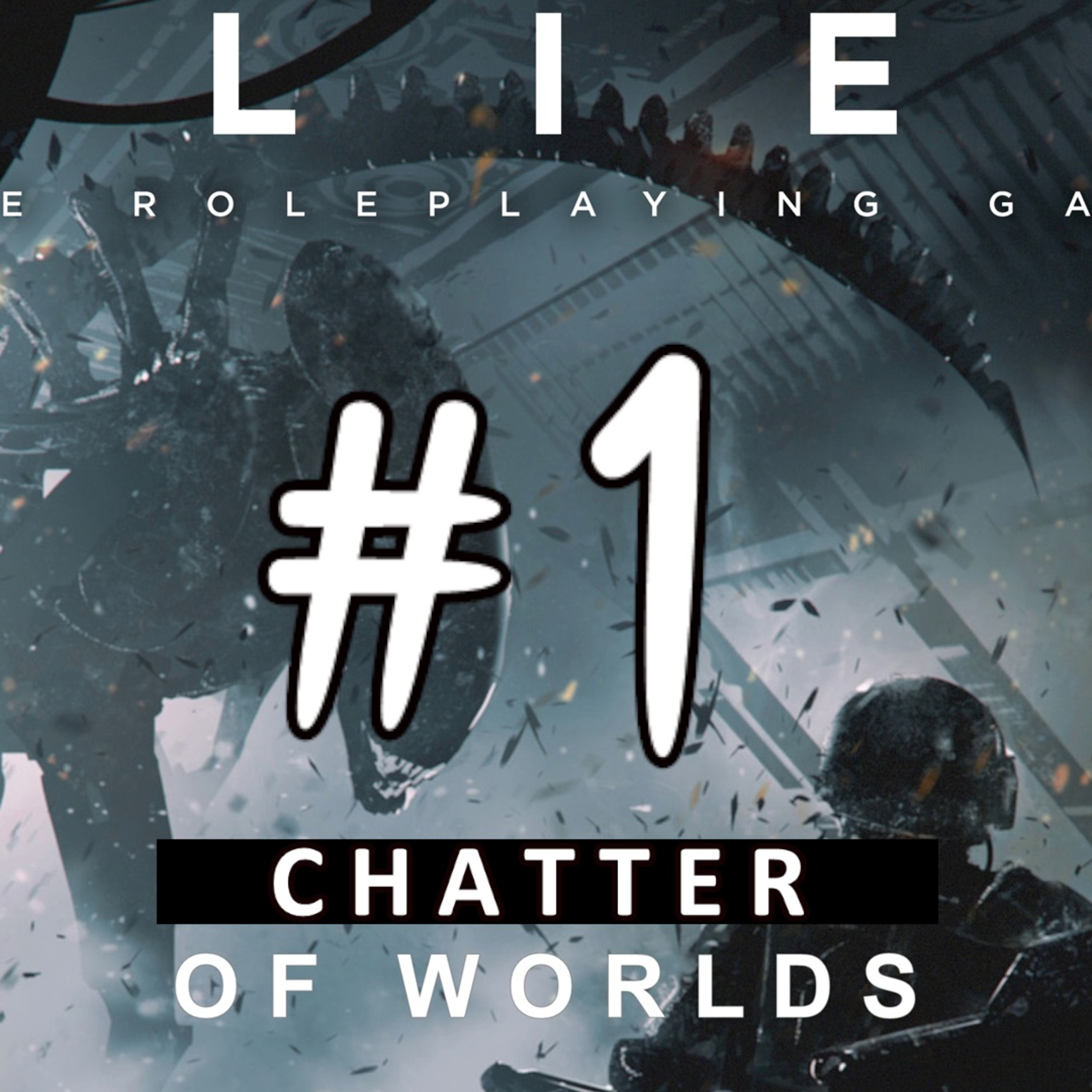 Chatter of Worlds #1 (Alien RPG post-show) episode artwork