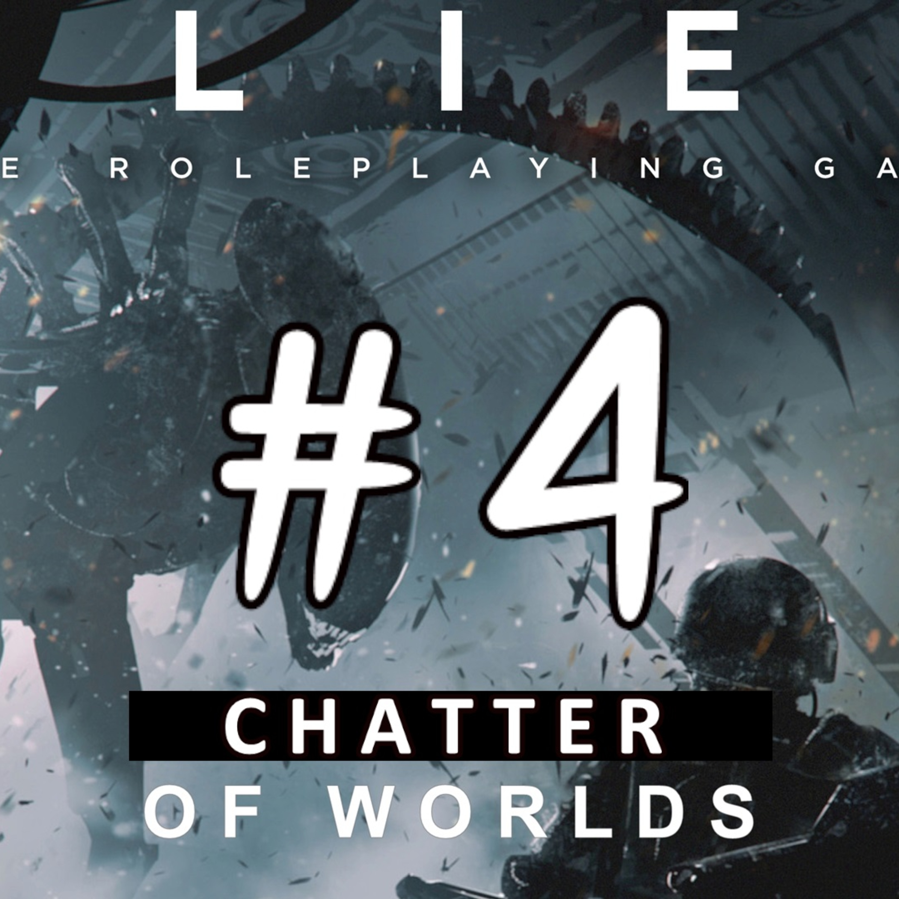 Chatter of Worlds #4 (Alien RPG post-show) episode artwork