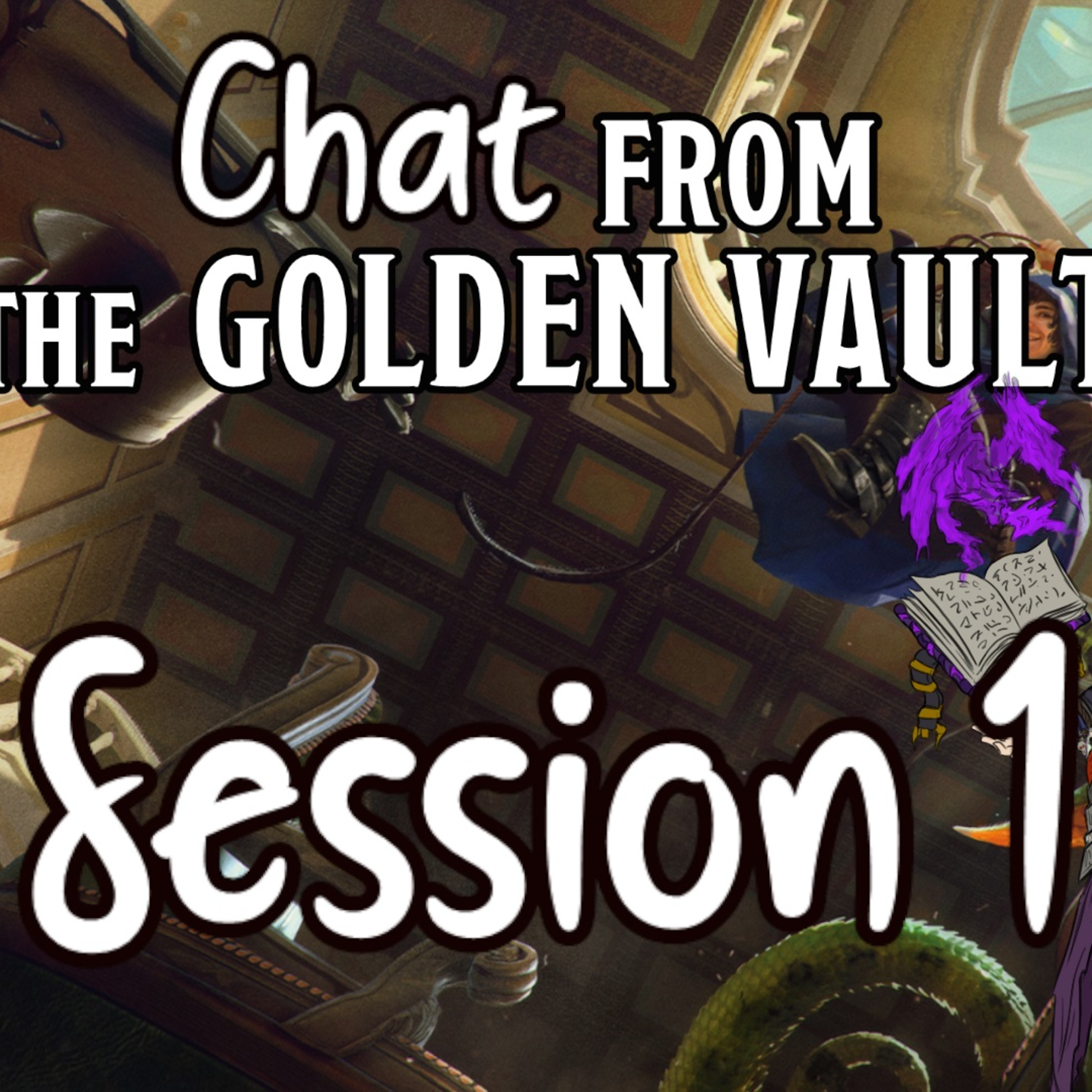Chat from the Golden Vault Session 1 episode artwork