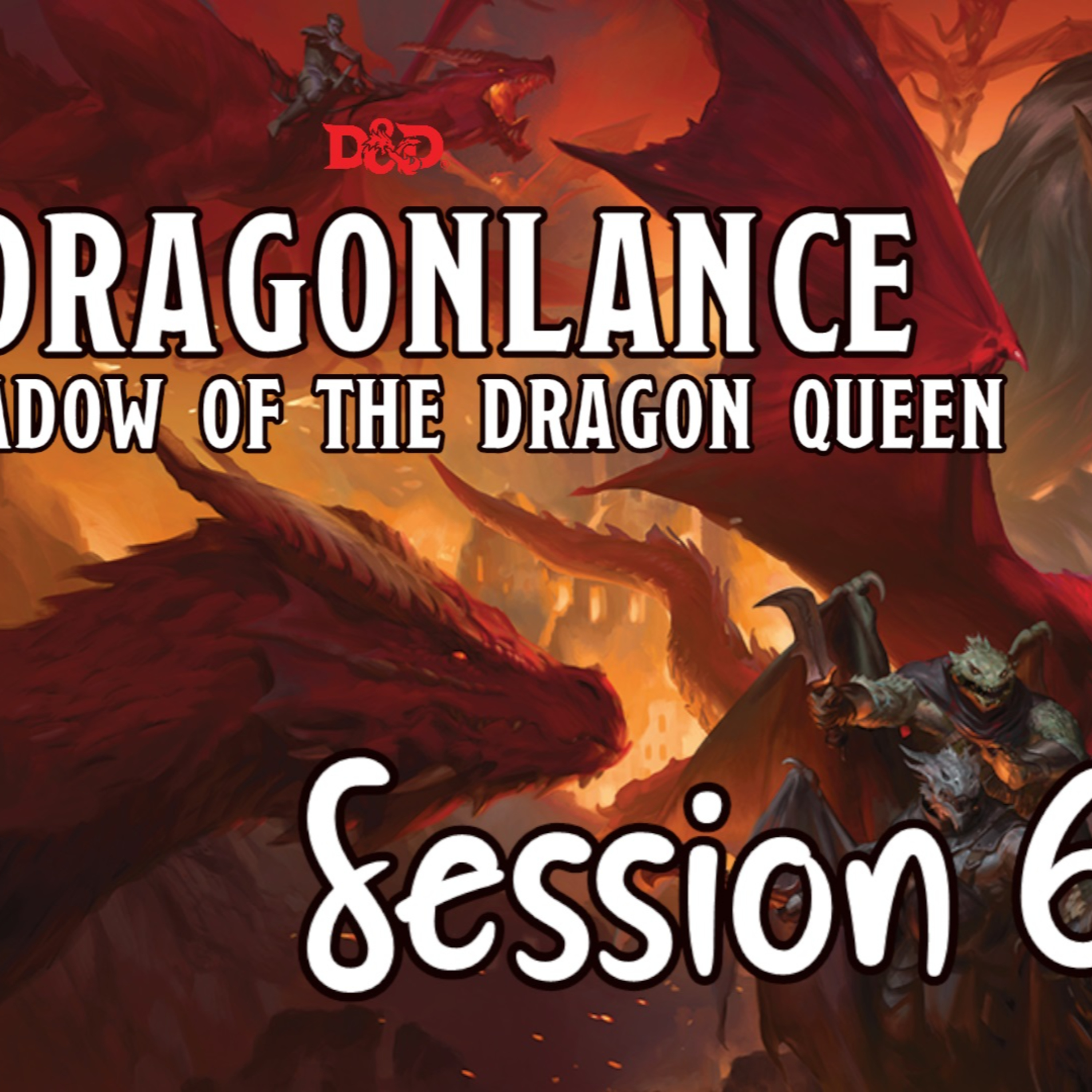 Dragonlance: Shadow of the Dragon Queen Session 6 — Shadow of War p2 episode artwork