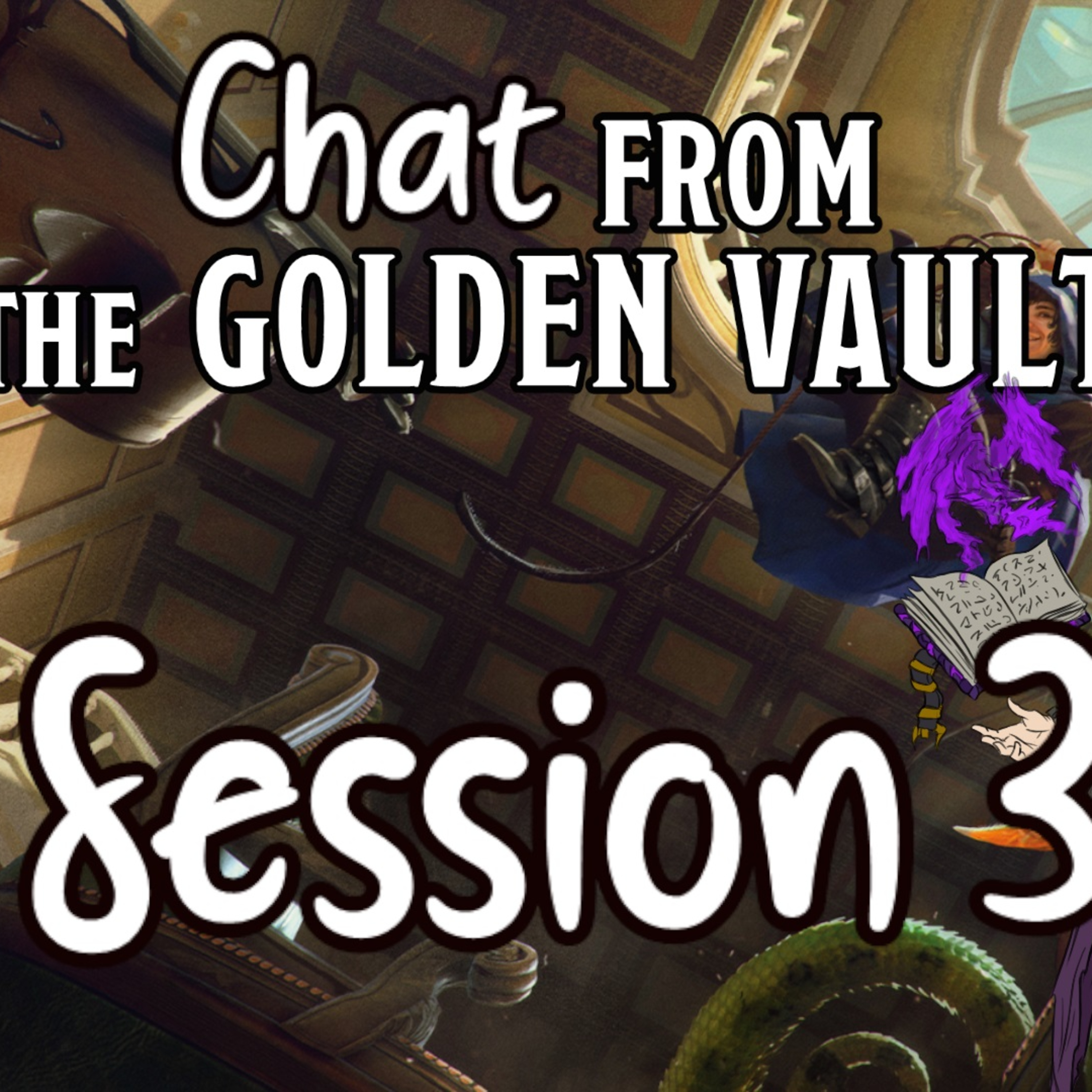 Chat from the Golden Vault Session 3 episode artwork