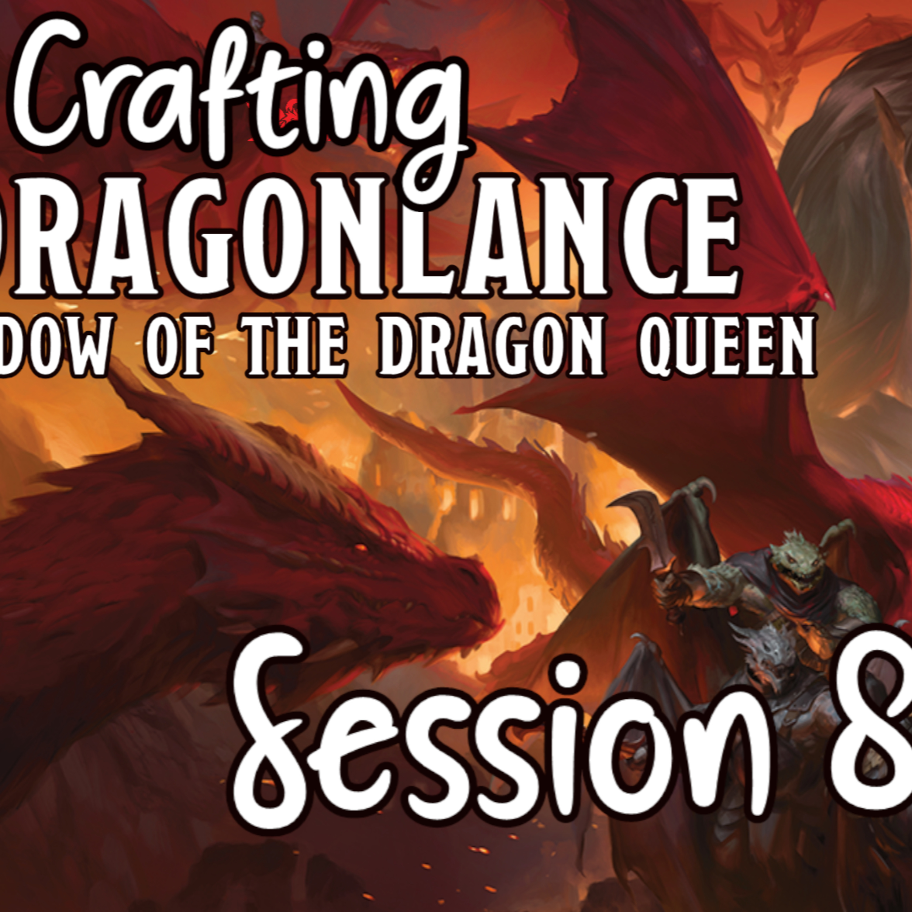 Crafting Dragonlance Session 8 episode artwork