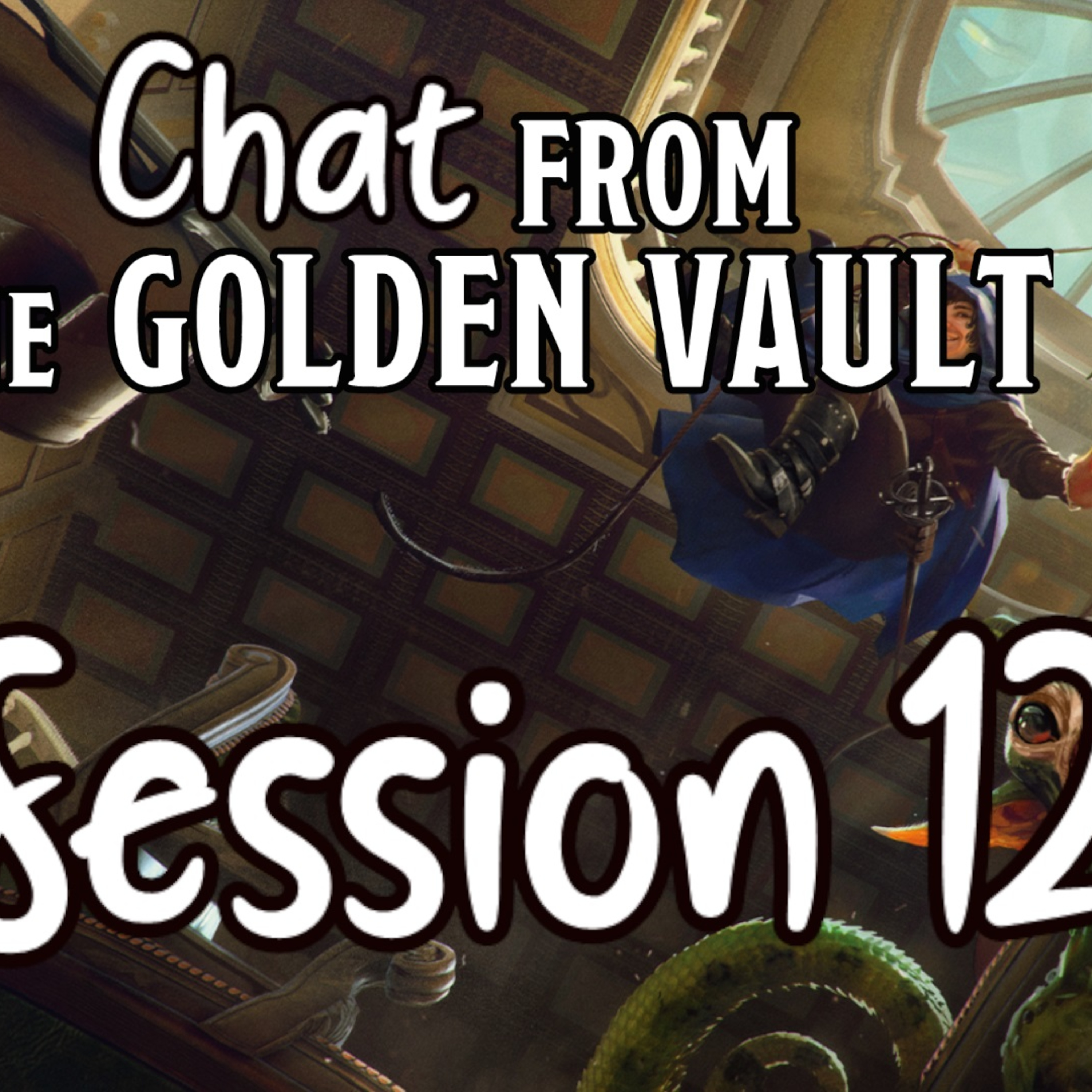 Chat from the Golden Vault Session 12 episode artwork