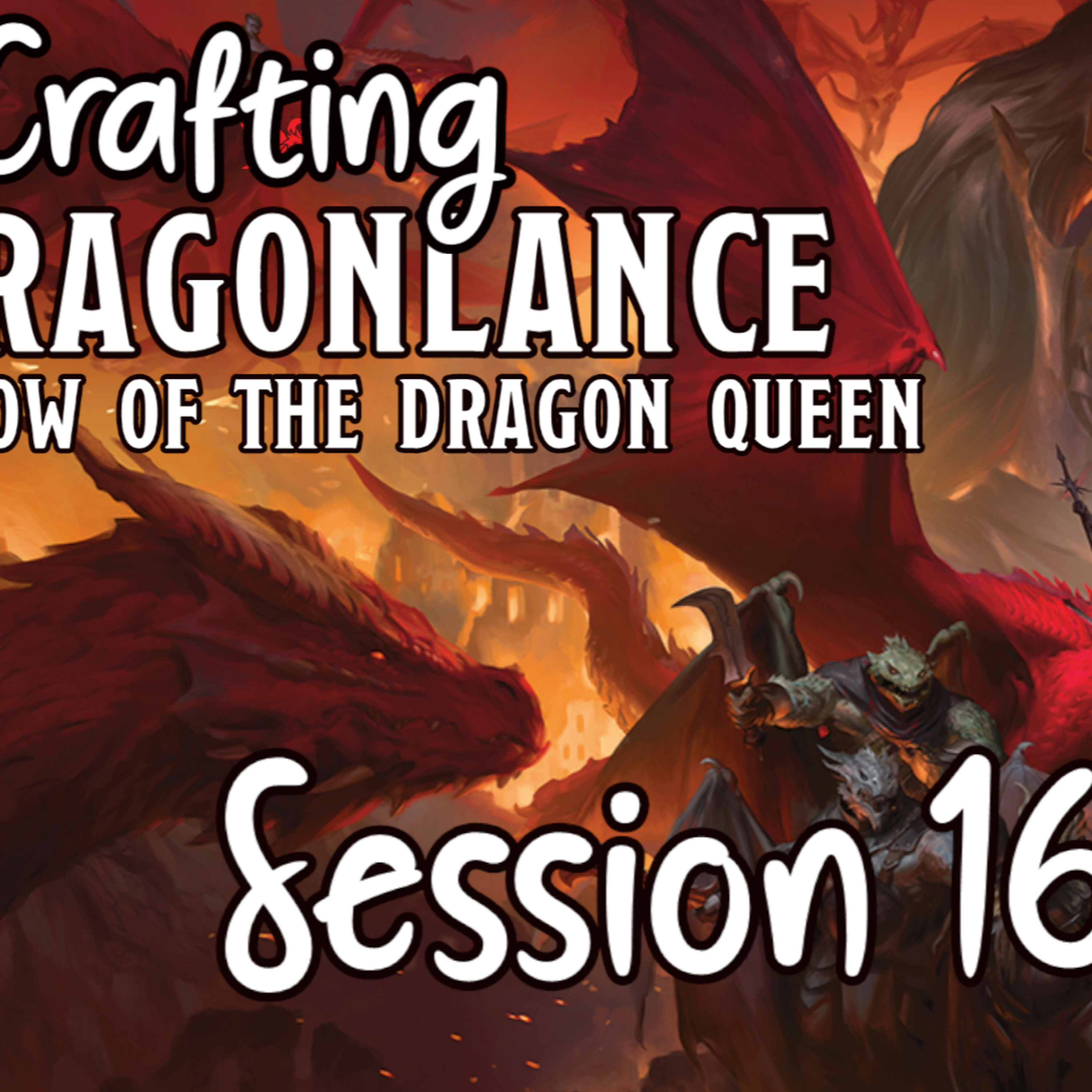 Crafting Dragonlance Session 16 episode artwork