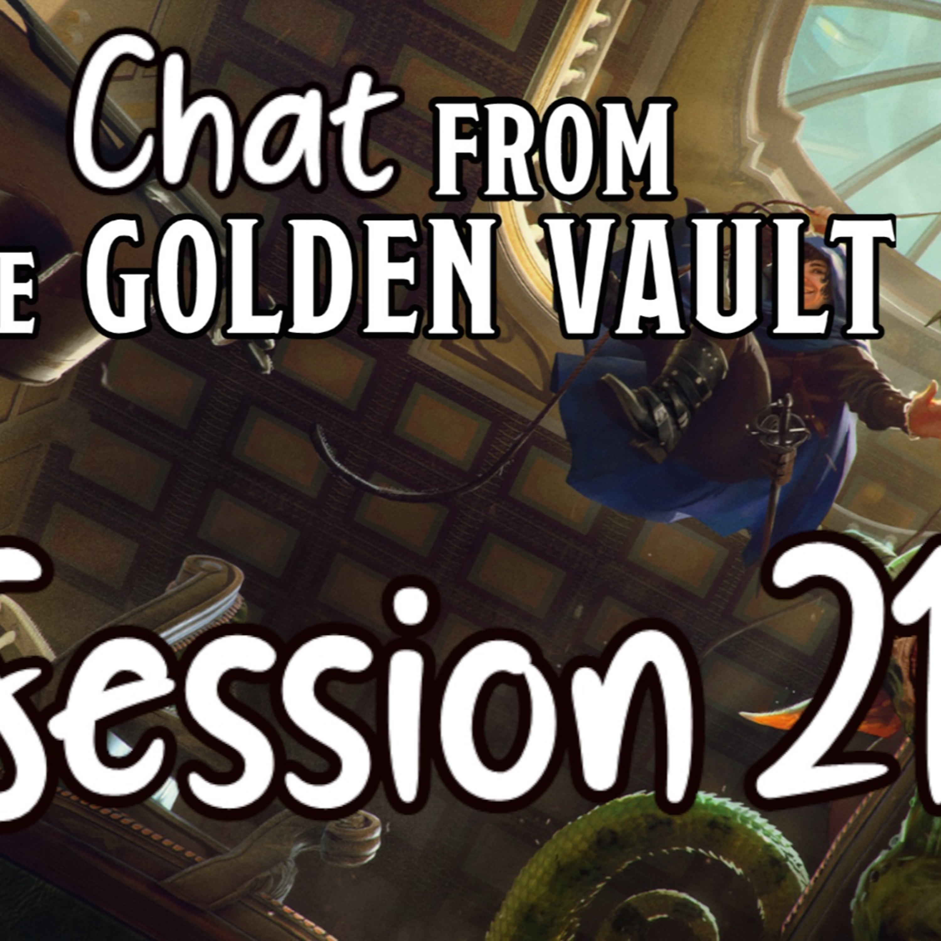Chat from the Golden Vault Session 21 episode artwork