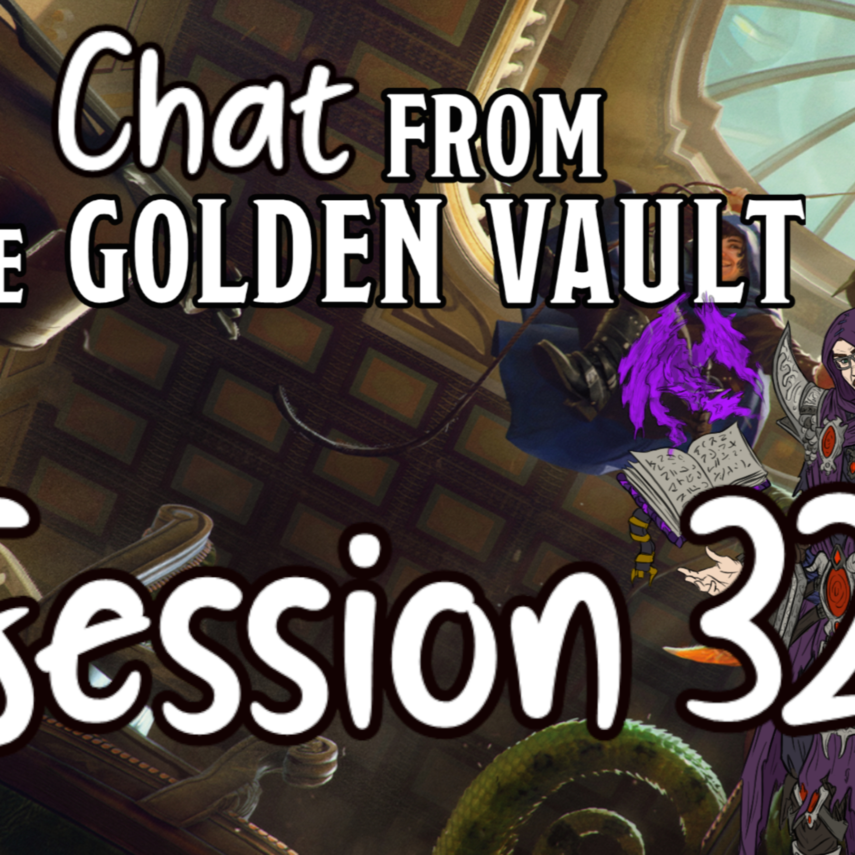 Chat from the Golden Vault Session 32 episode artwork