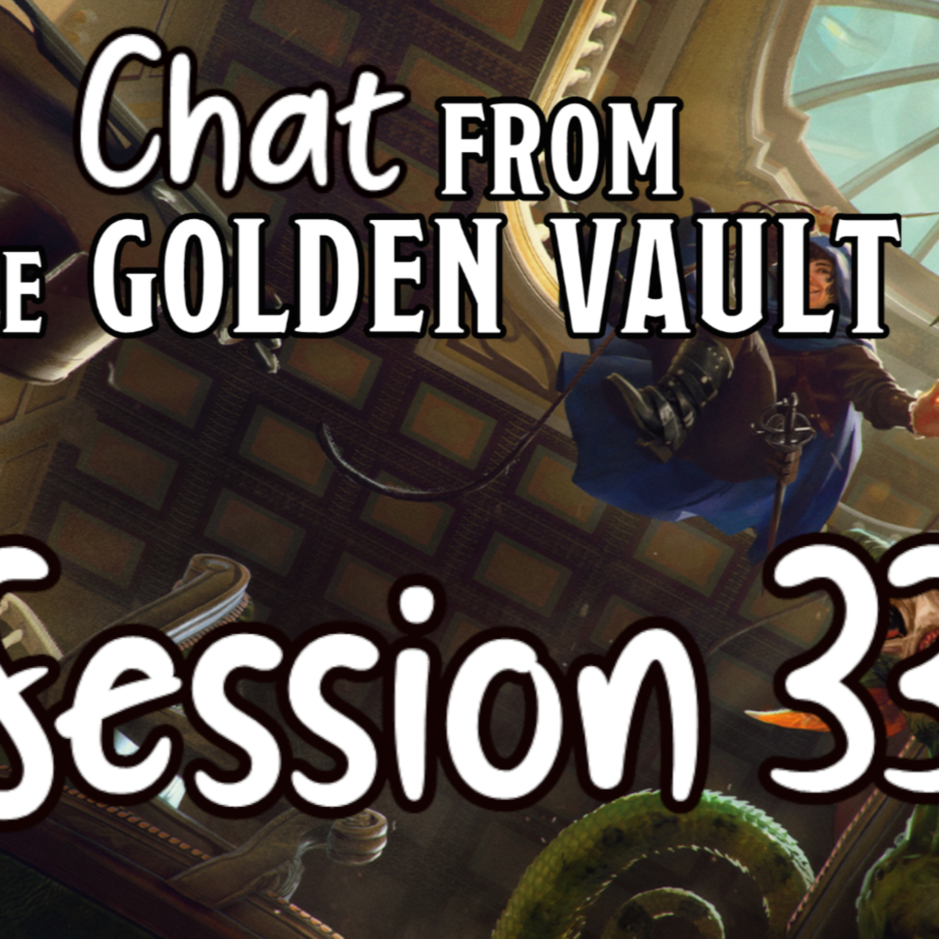 Chat from the Golden Vault Session 33 episode artwork