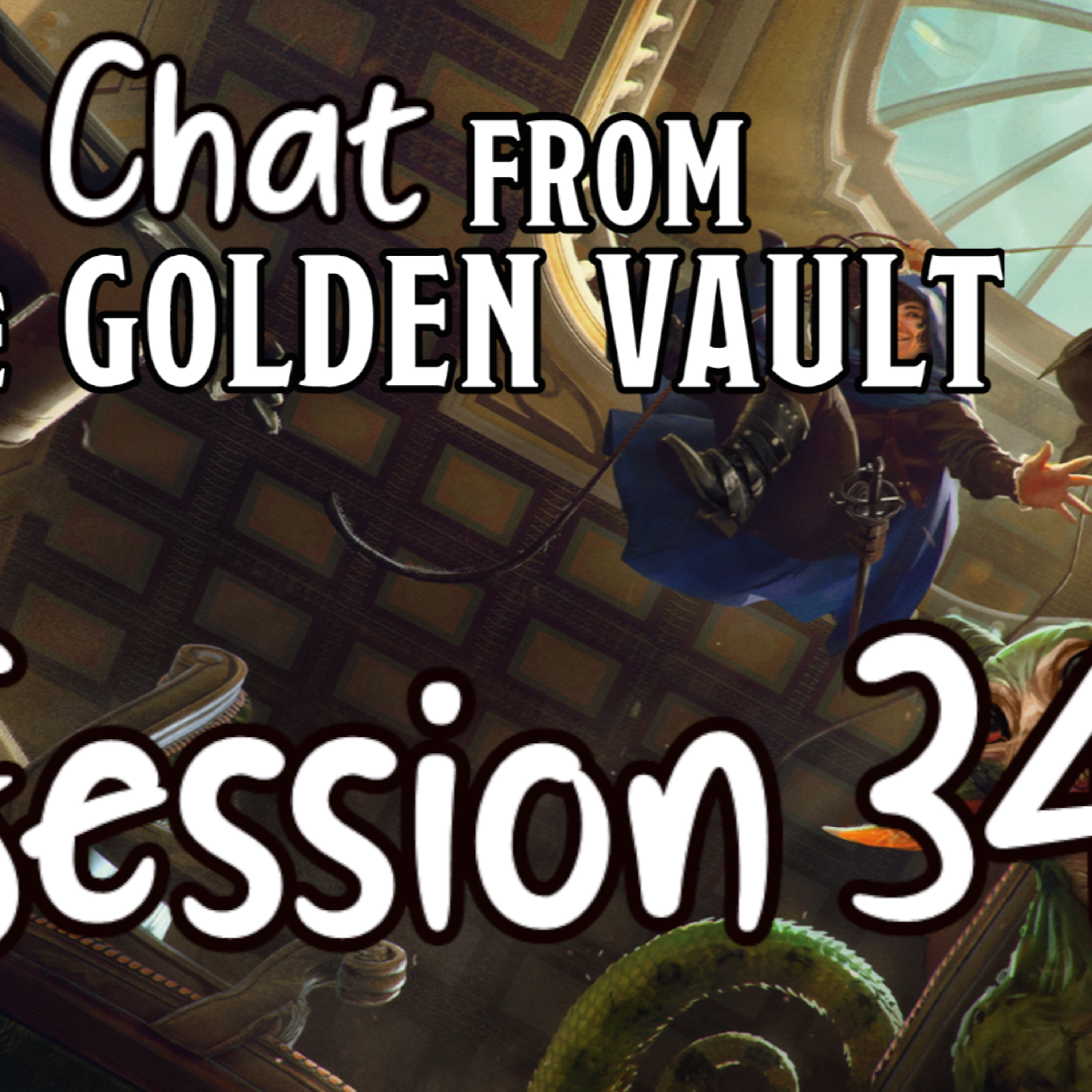 Chat from the Golden Vault Session 34 episode artwork