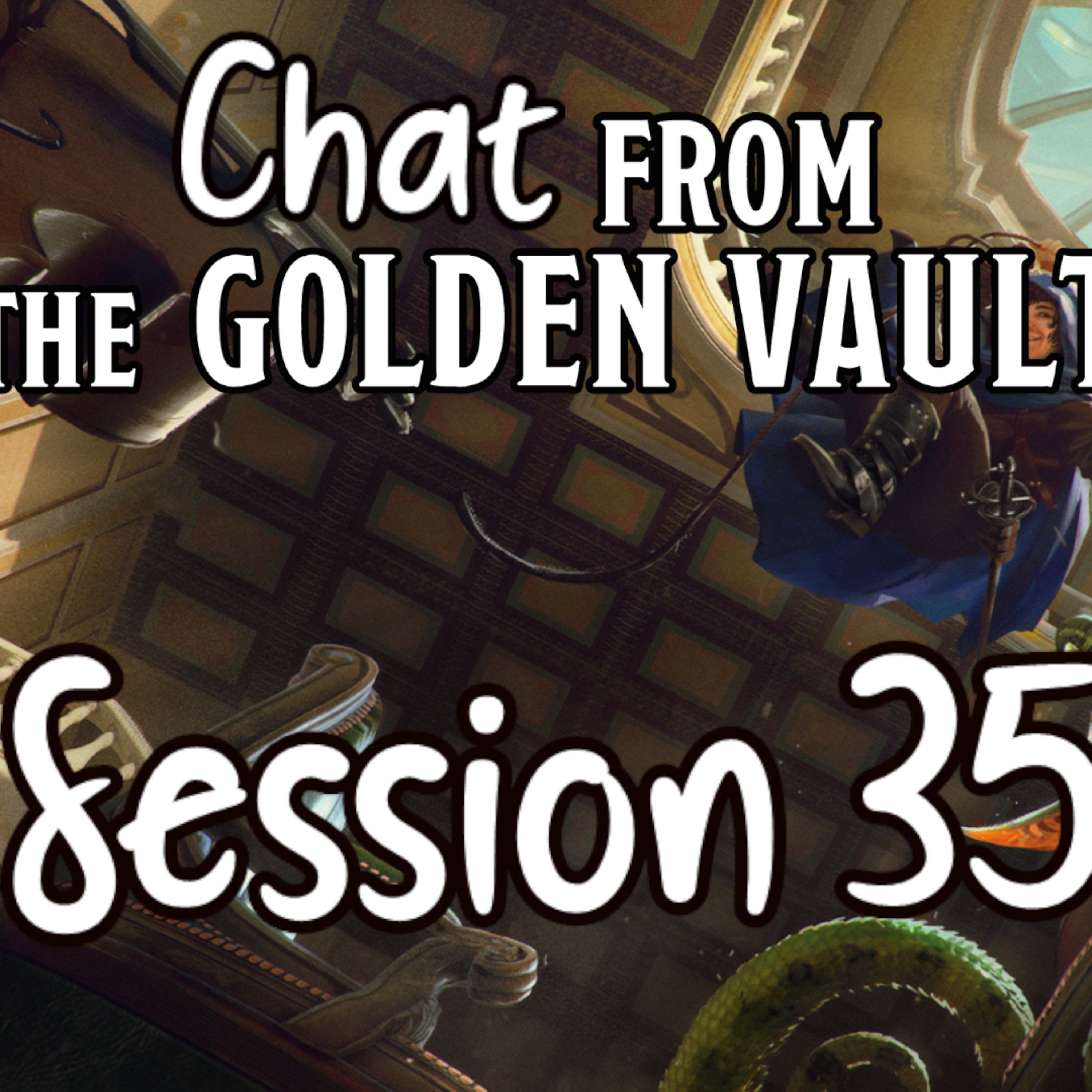 Chat from the Golden Vault Session 35 episode artwork